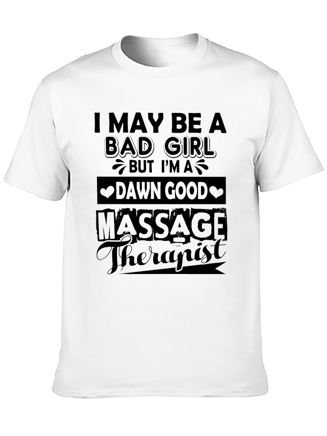 Bad Girl Massage Therapist Black Graphic Tee