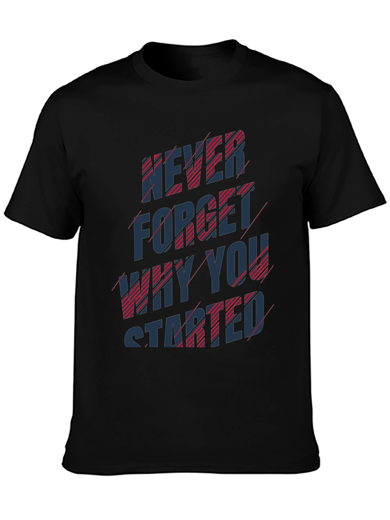 Never Forget Motivational Black T-Shirt