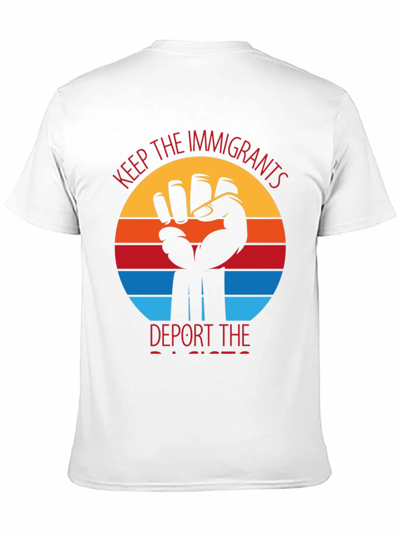 Keep The Immigrants Deport Racists T-Shirt