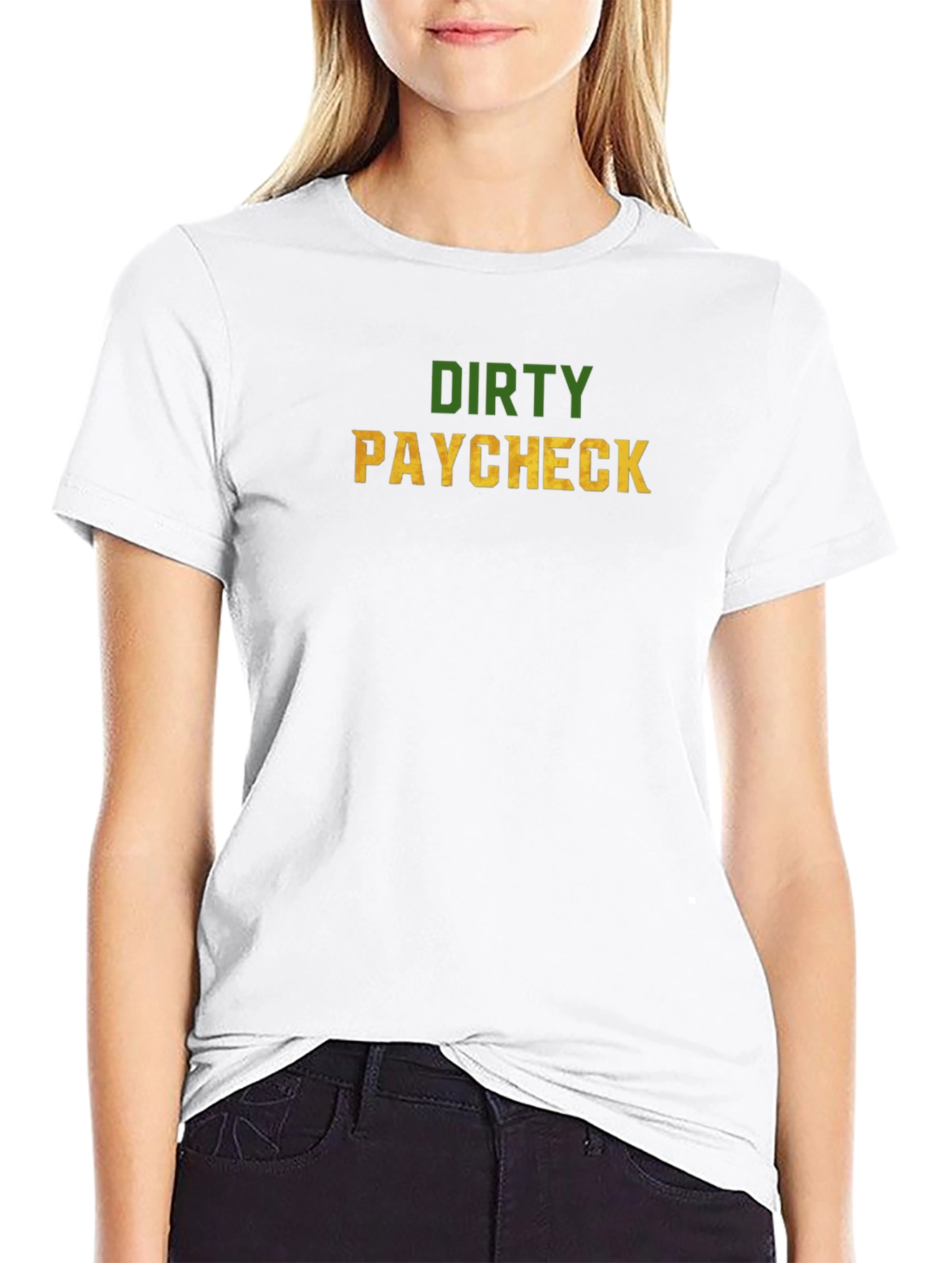 Dirty Paycheck Graphic Tee - Novelty T-Shirt