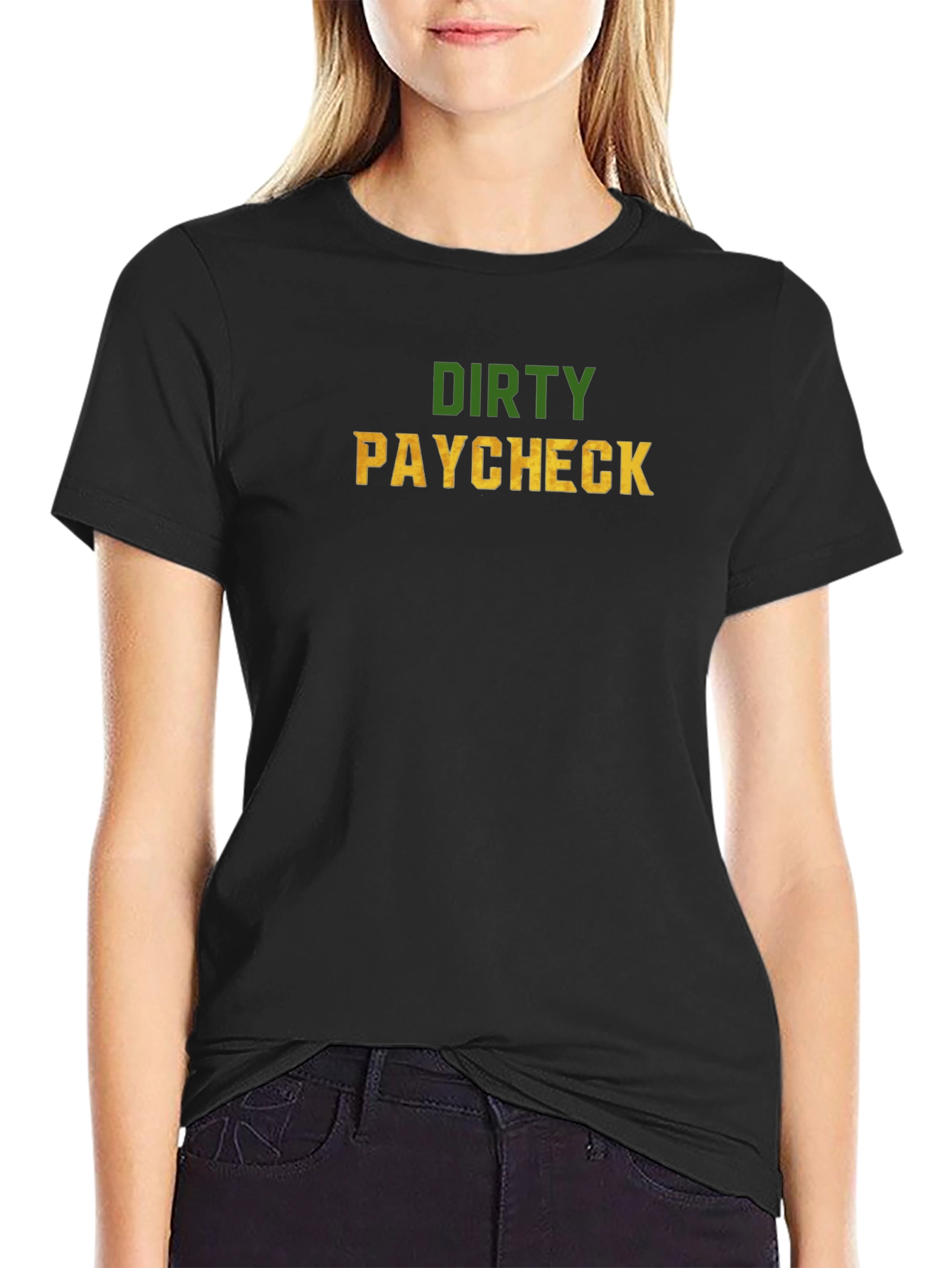 Dirty Paycheck Graphic Tee - Novelty T-Shirt