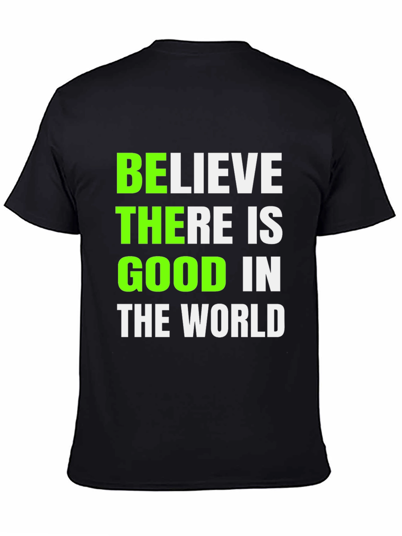 Believe There is Good Graphic Tee - Black