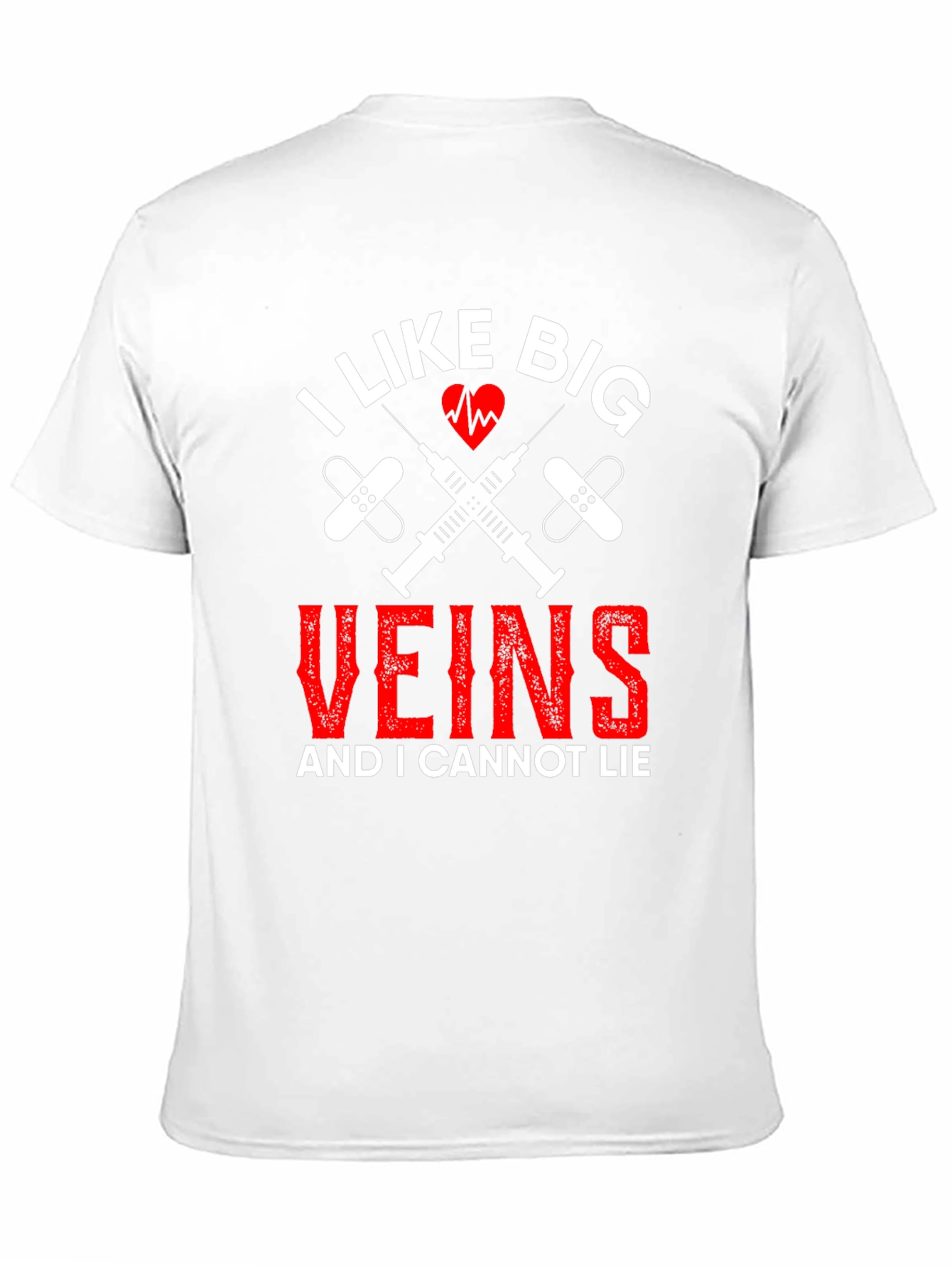 I Like Big Veins Funny Nurse T-Shirt