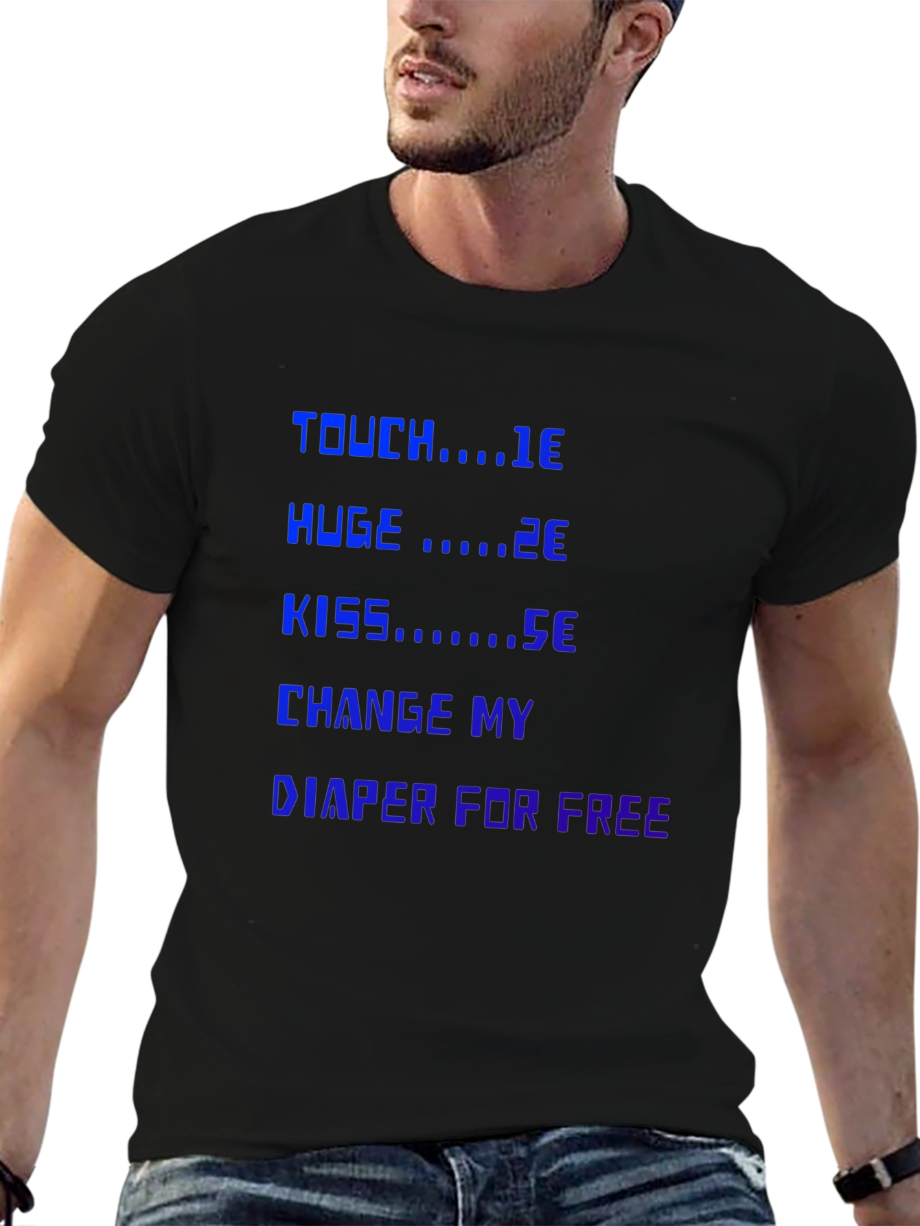 Funny Sarcastic T-Shirt: Touch Huge Kiss Diaper