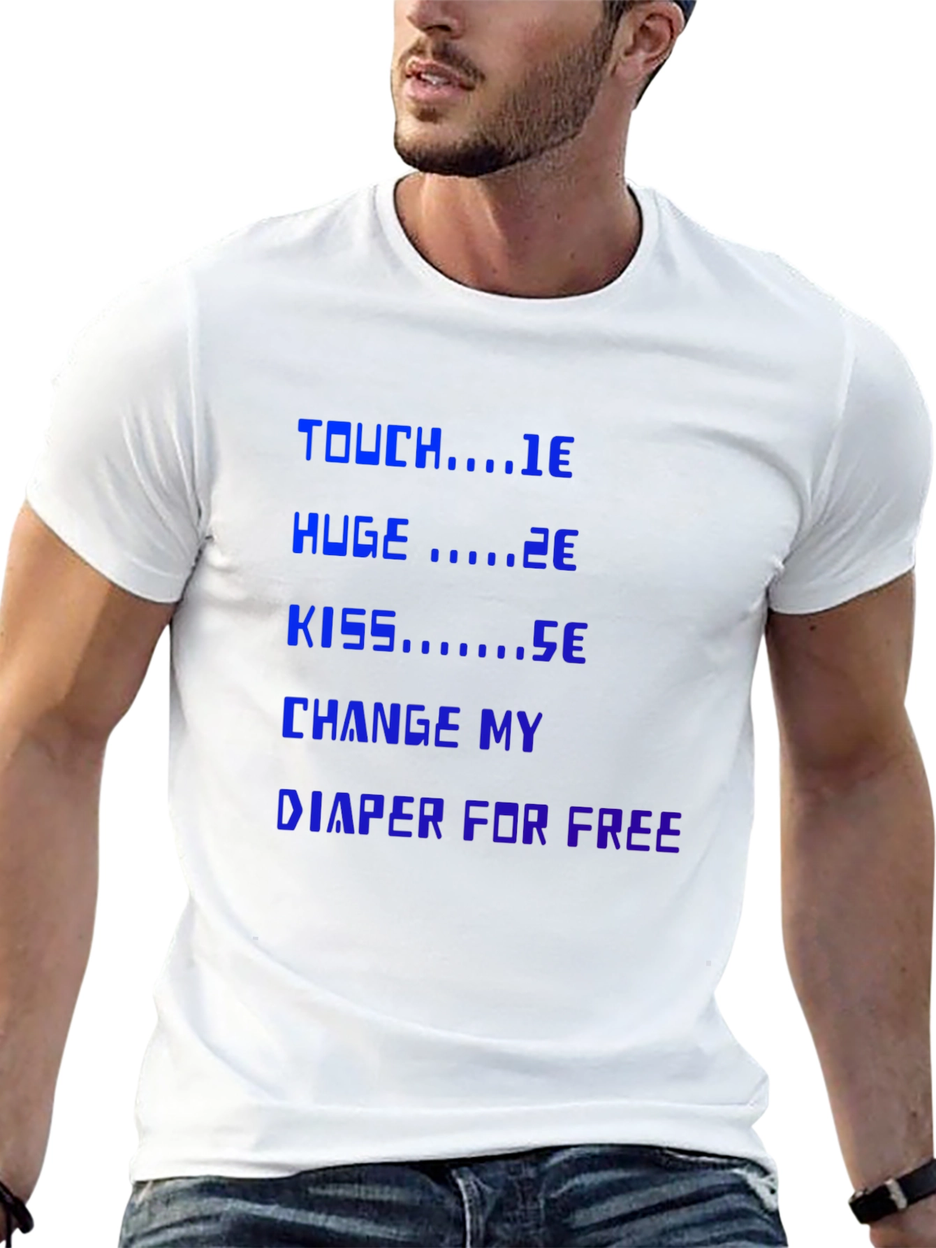 Funny Sarcastic T-Shirt: Touch Huge Kiss Diaper
