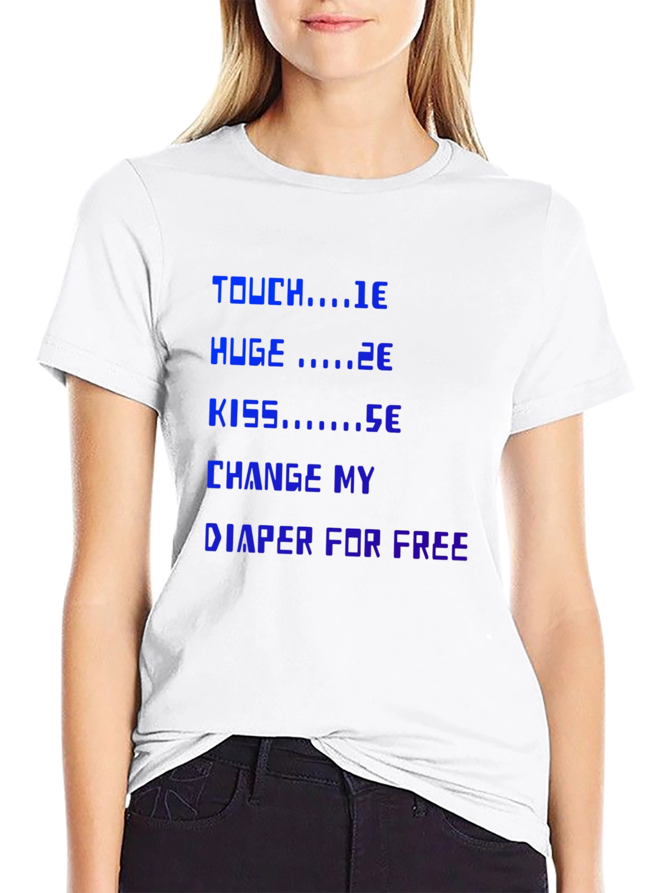 Funny Sarcastic T-Shirt: Touch Huge Kiss Diaper
