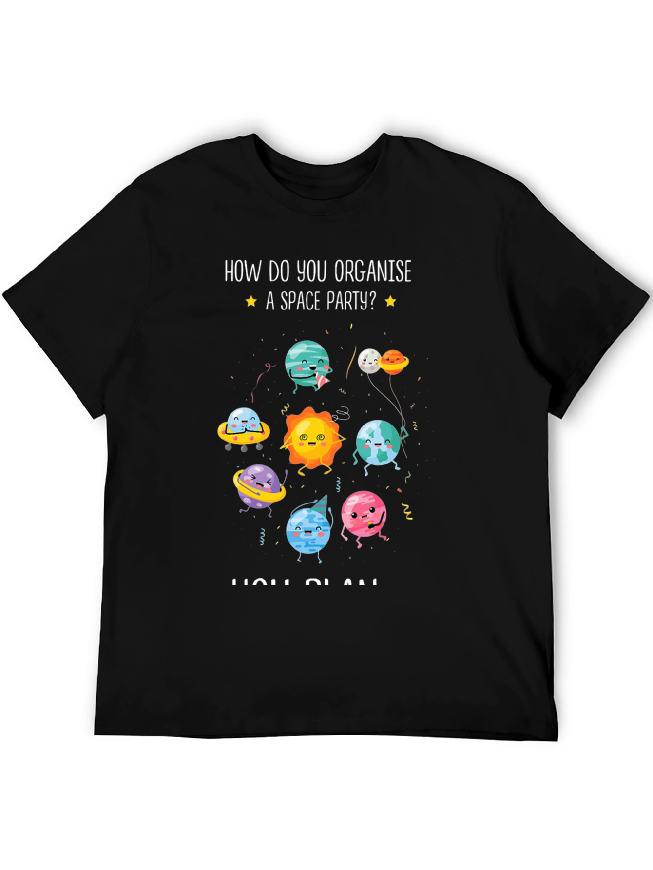 Space Party T-Shirt: How Do You Organise?