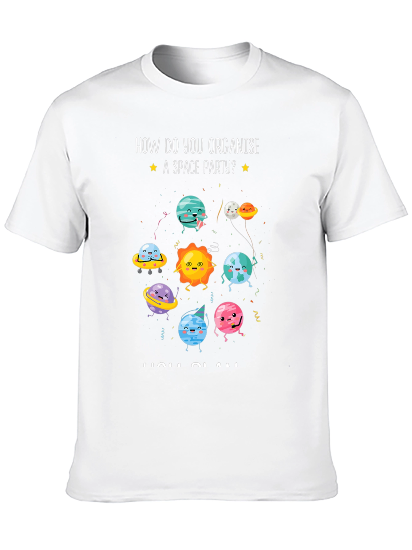 Space Party T-Shirt: How Do You Organise?
