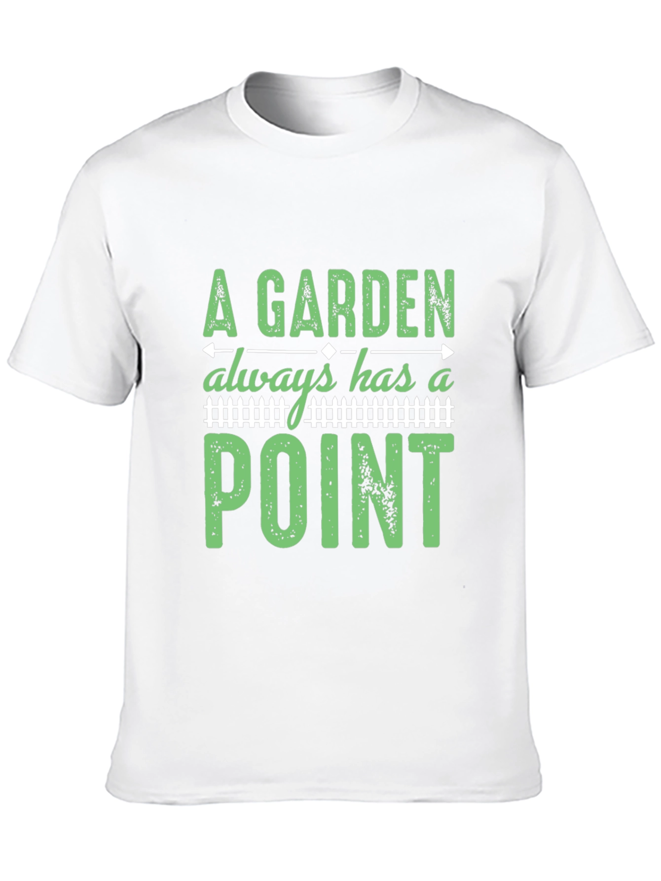 A Garden Always Has a Point T-Shirt