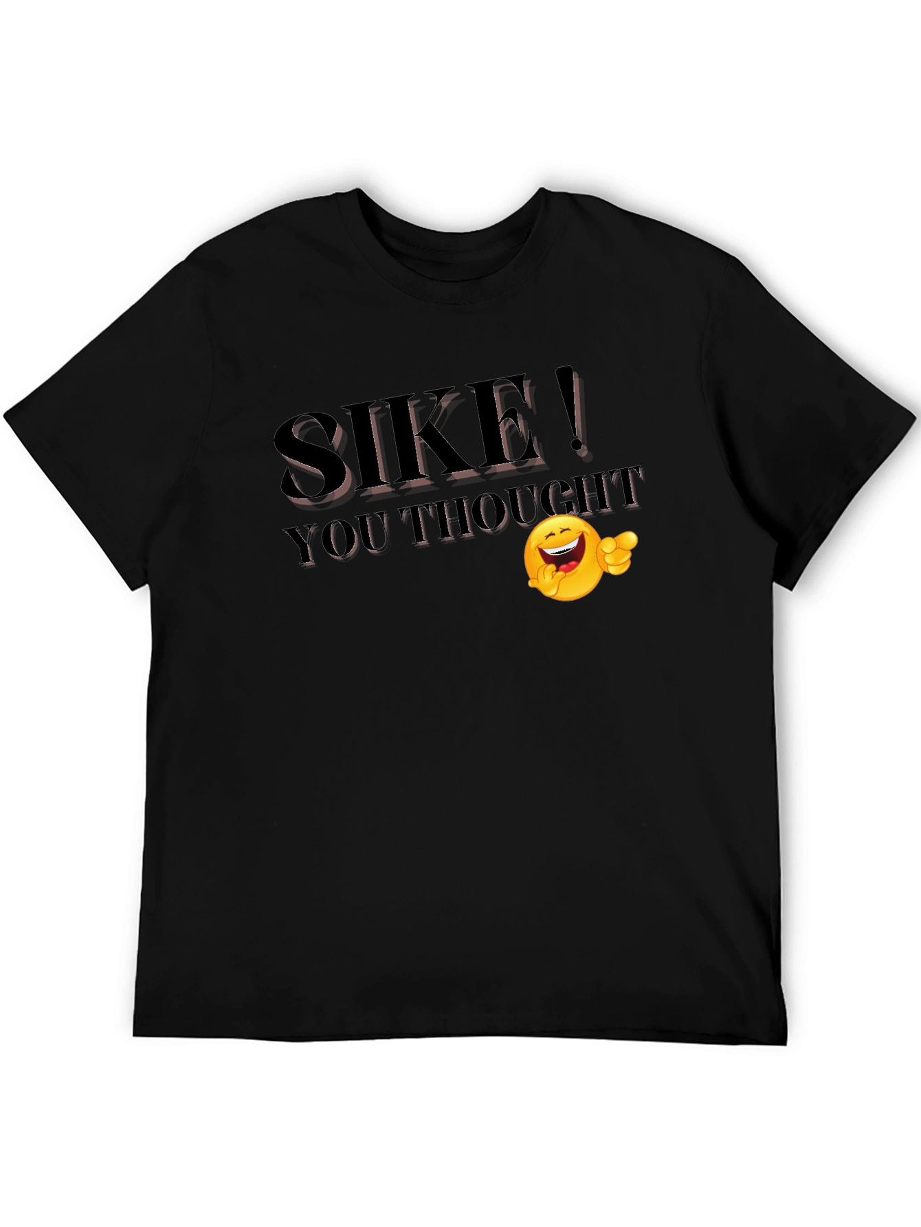 SIKE! You Thought Funny Emoji T-Shirt