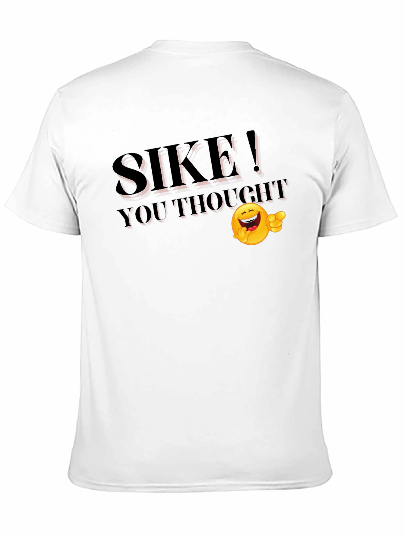 SIKE! You Thought Funny Emoji T-Shirt