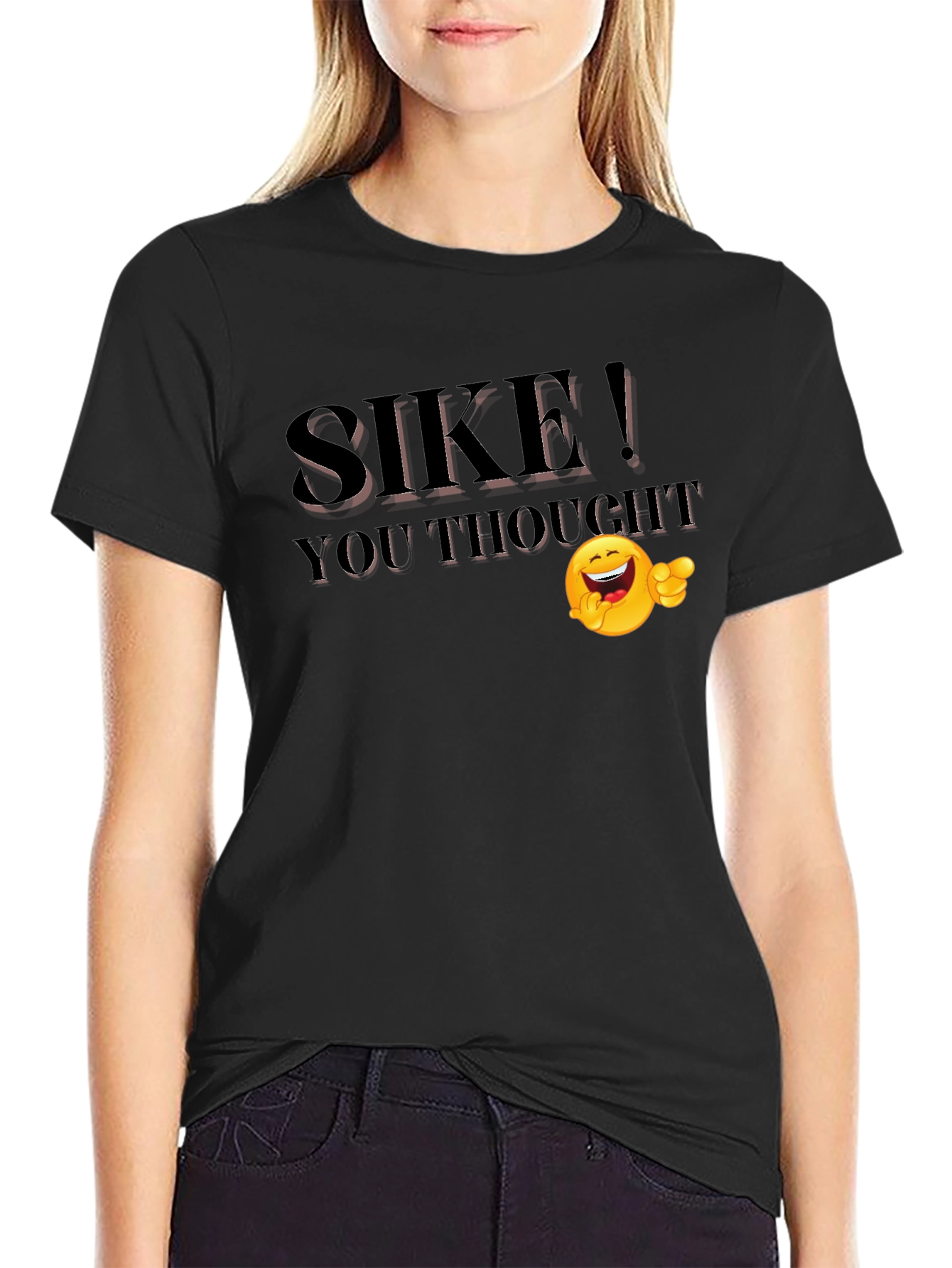 SIKE! You Thought Funny Emoji T-Shirt