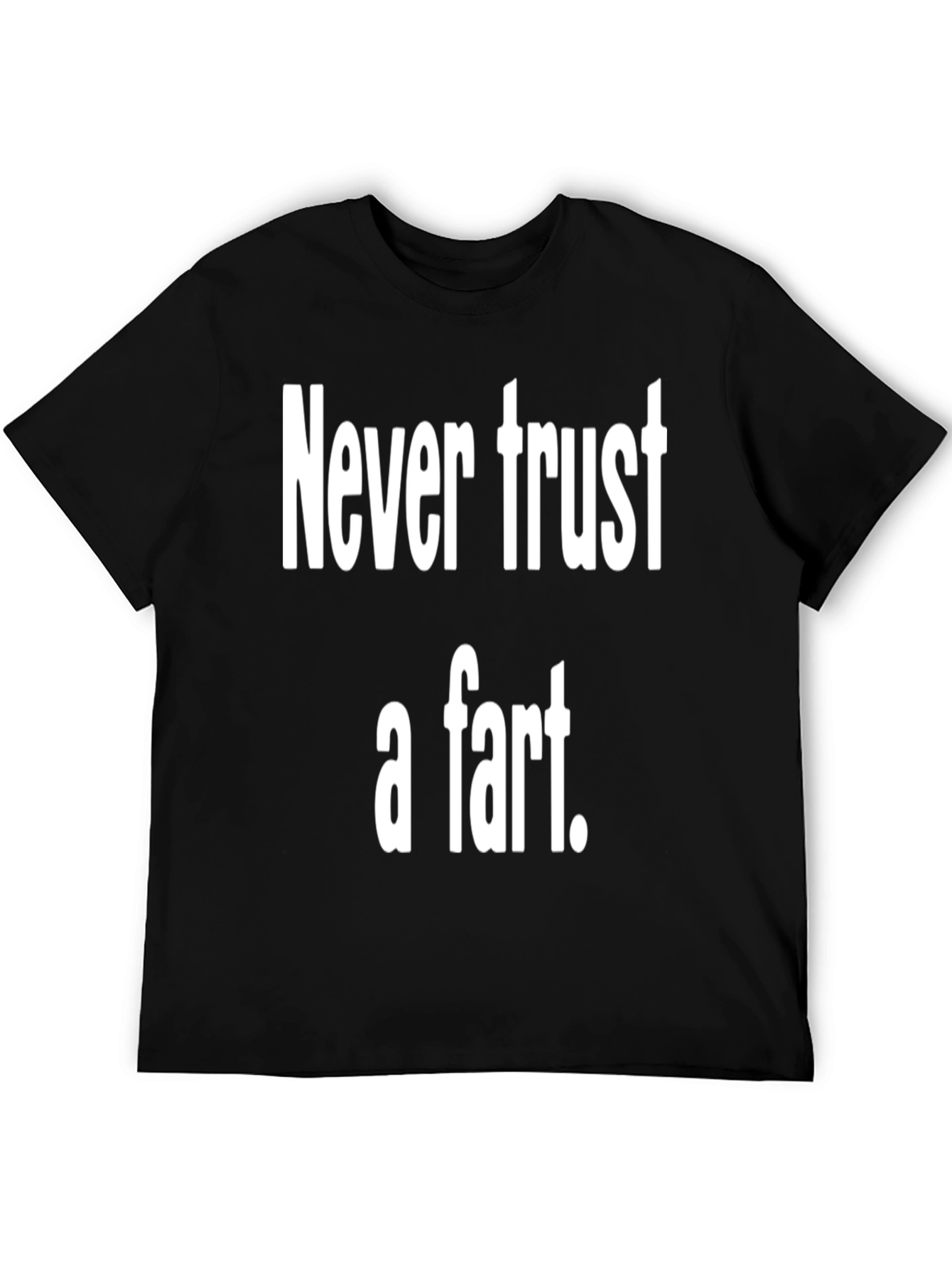 Never Trust a Fart Graphic Tee