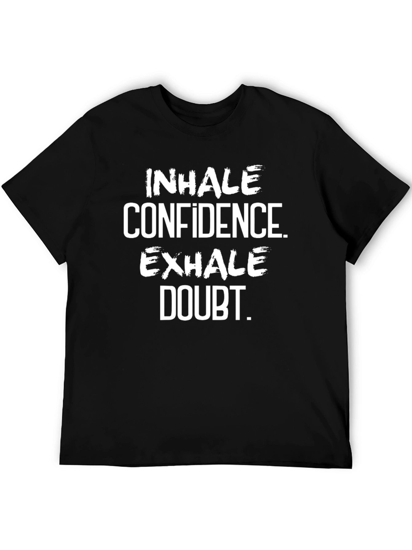 Inhale Confidence Exhale Doubt Black T-Shirt
