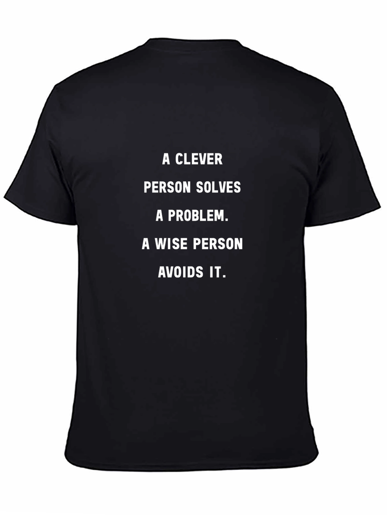 Clever vs Wise T-Shirt: Problem Solving Philosophy