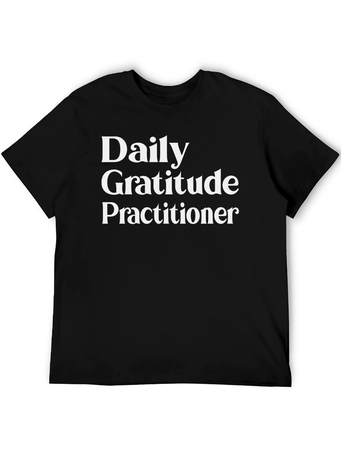 Daily Gratitude Practitioner Black T-Shirt