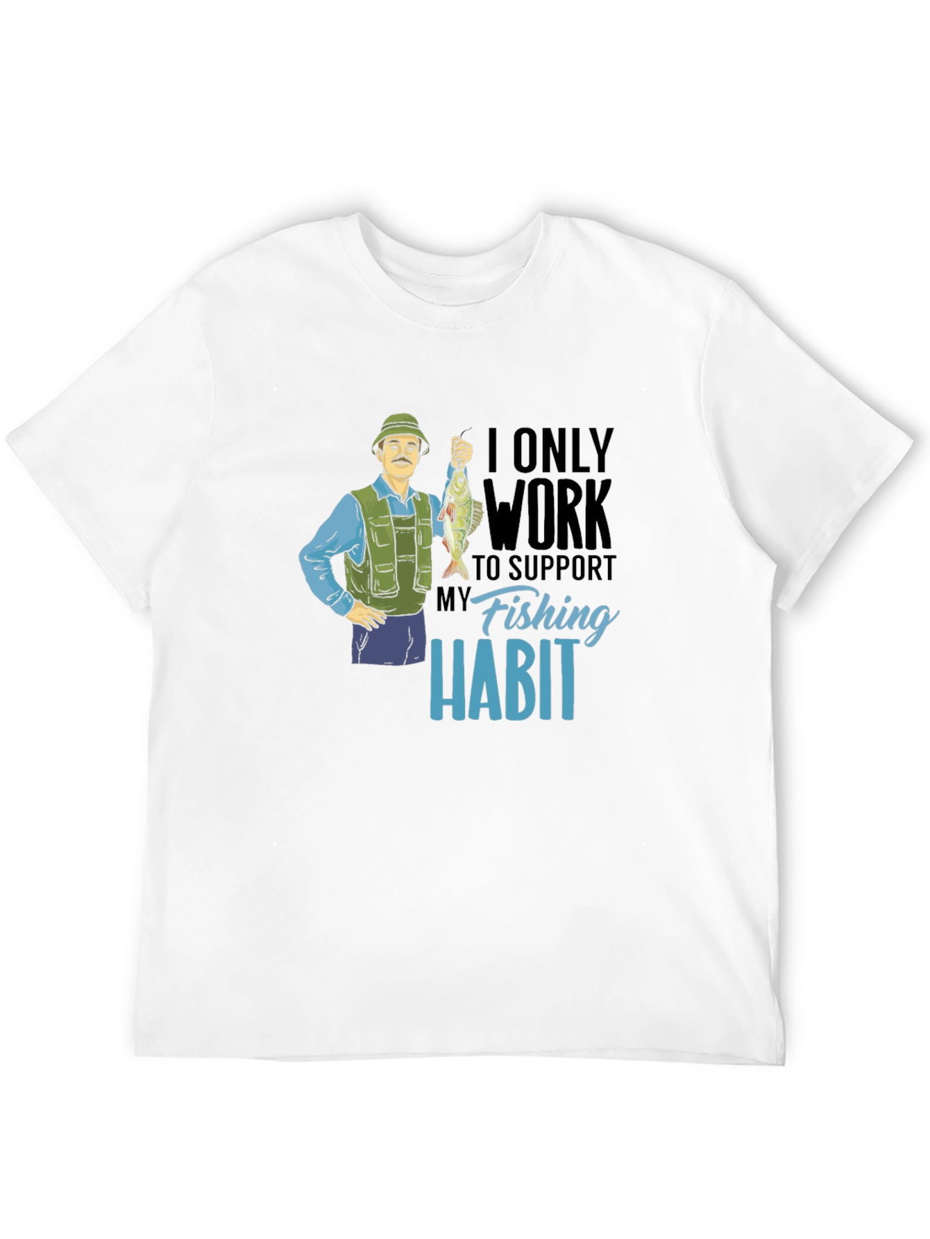 Funny Fishing Habit T-Shirt