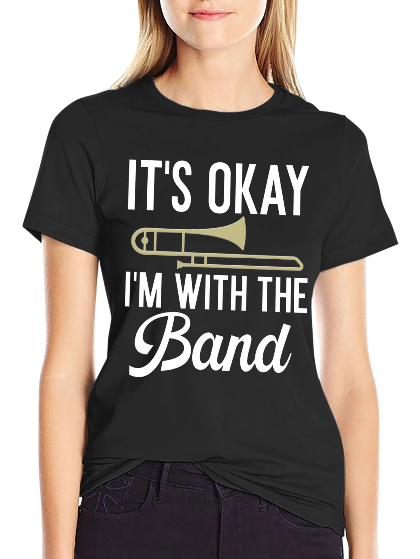 Its Okay Im With the Band Trombone T-Shirt