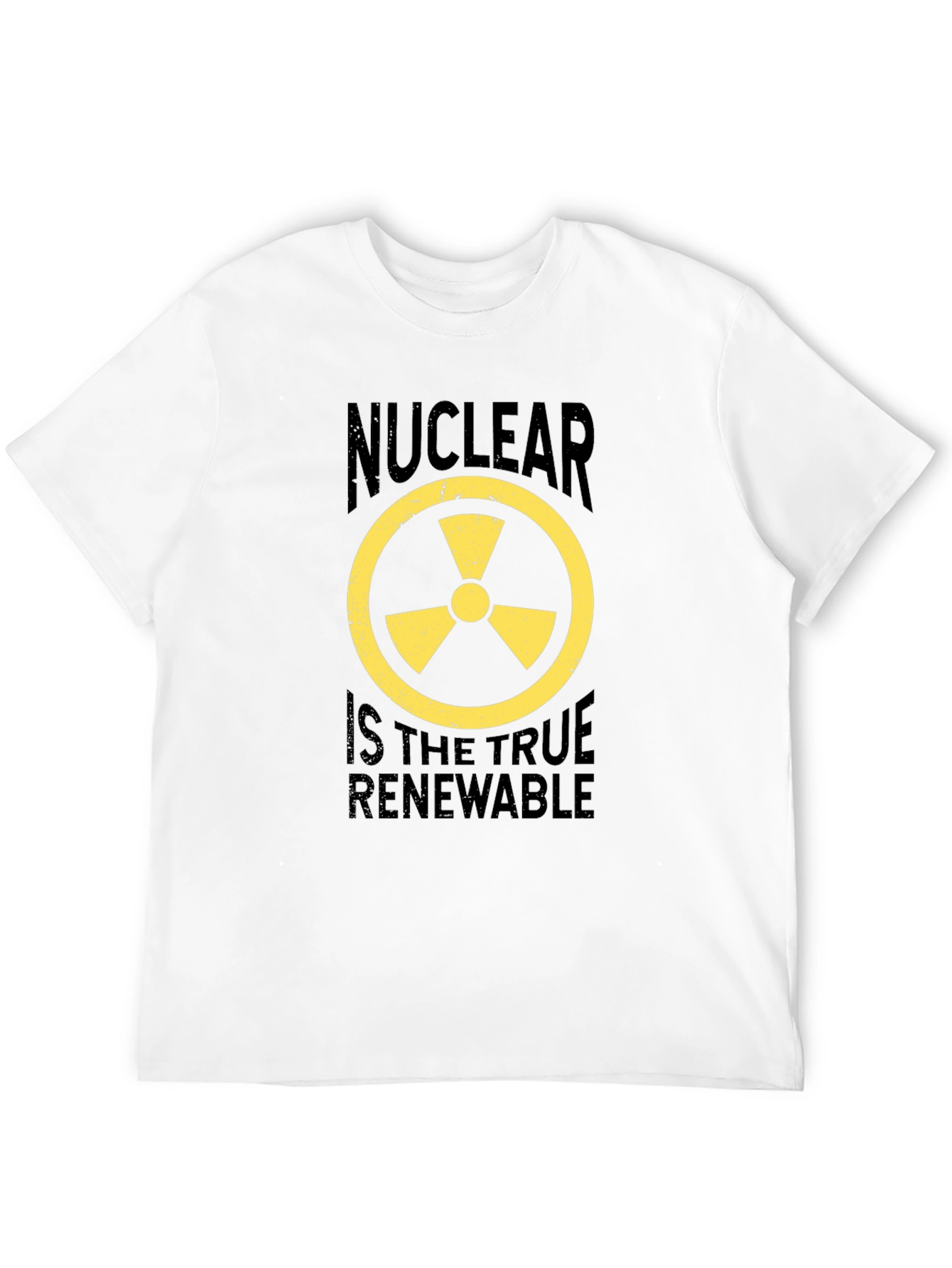 Nuclear is the True Renewable Graphic T-Shirt