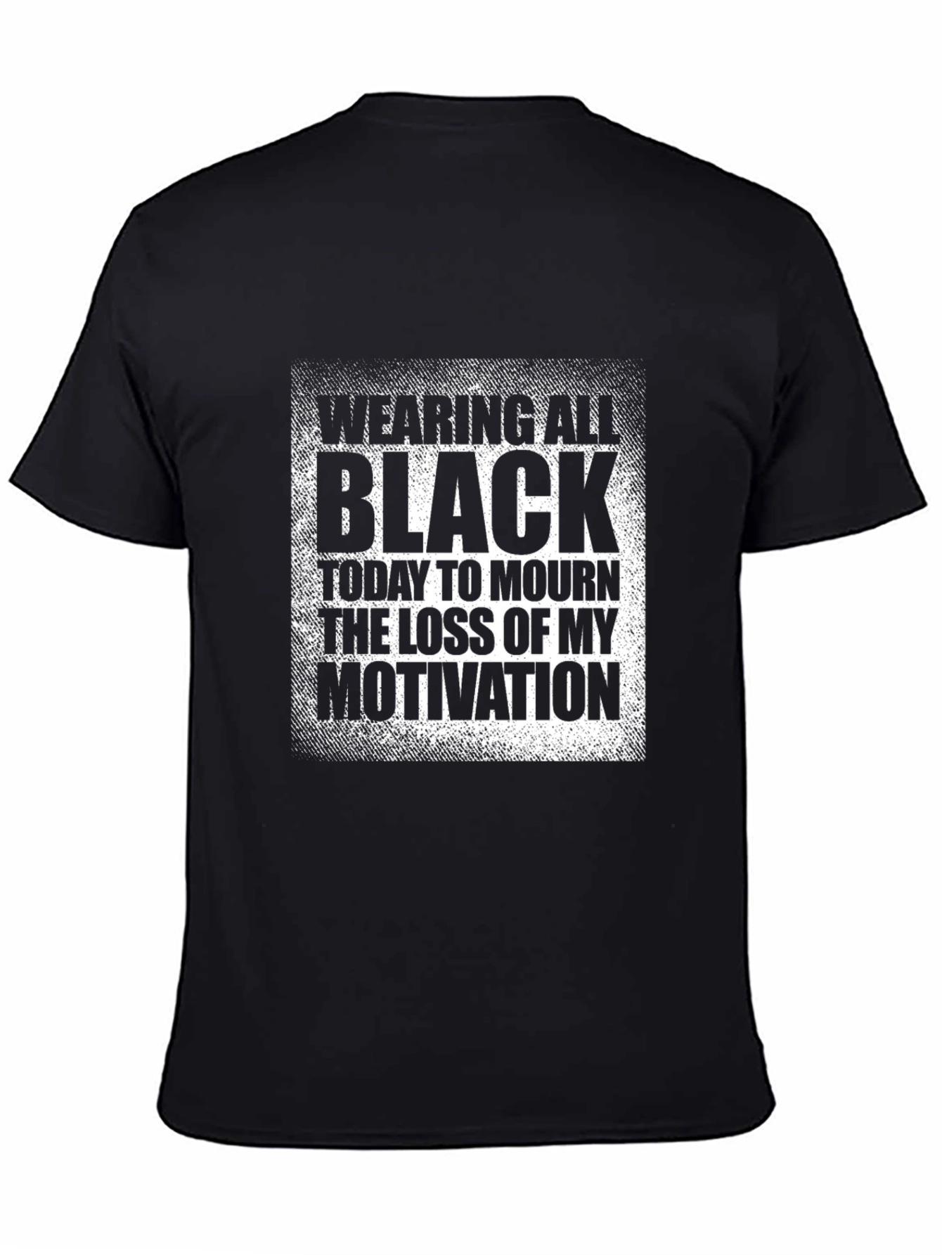 Black Humor T-Shirt: Loss of Motivation Graphic Tee