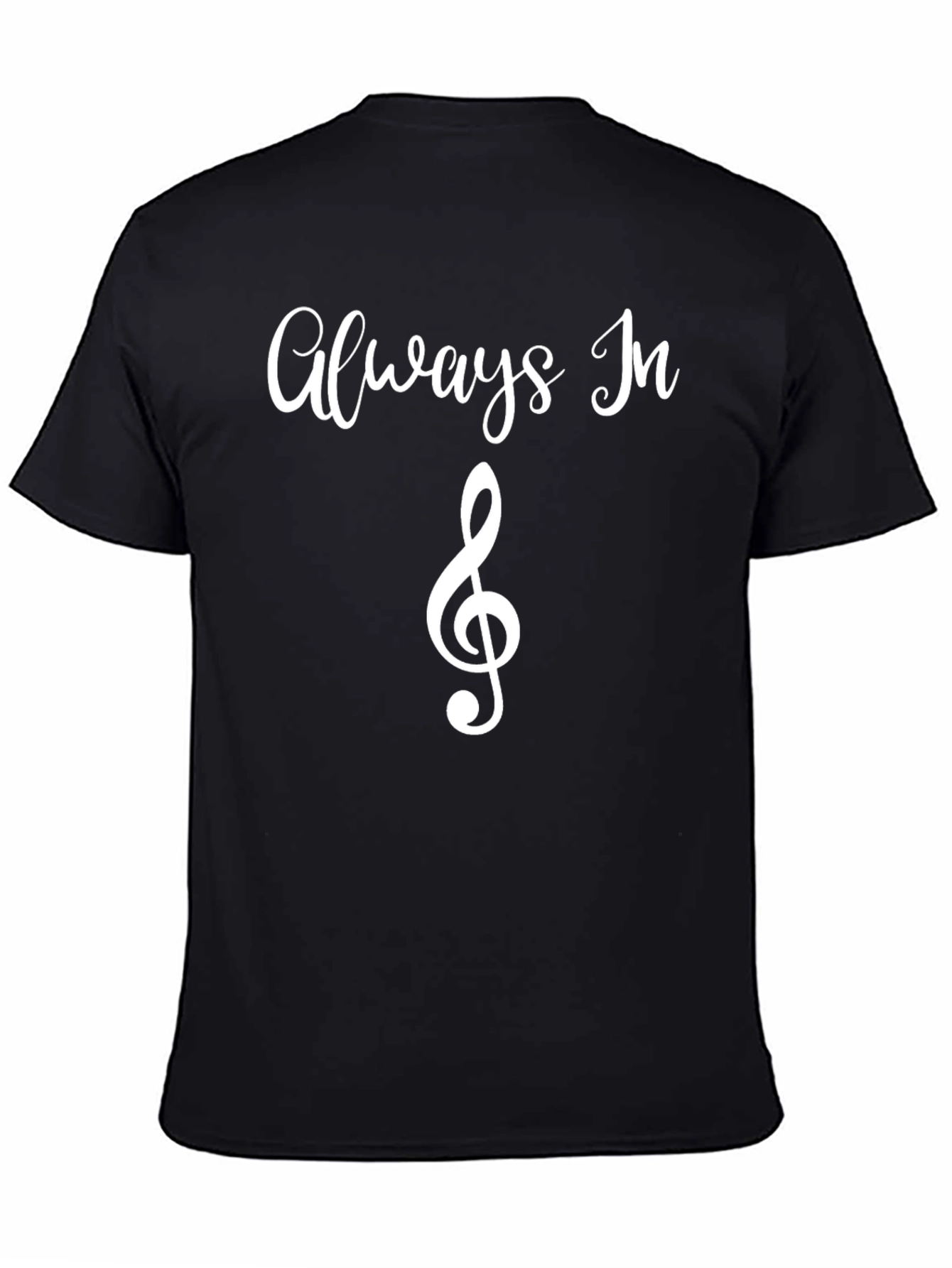 Always In Music Treble Clef Graphic Tee