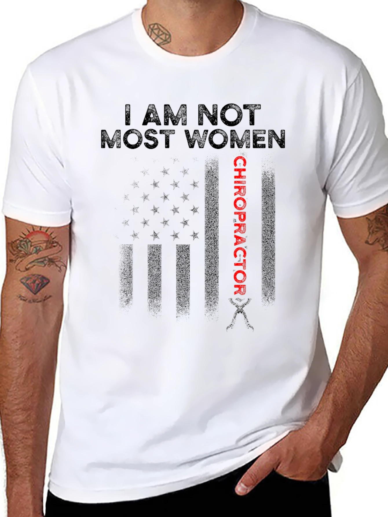 I Am Not Most Women Chiropractor T-Shirt