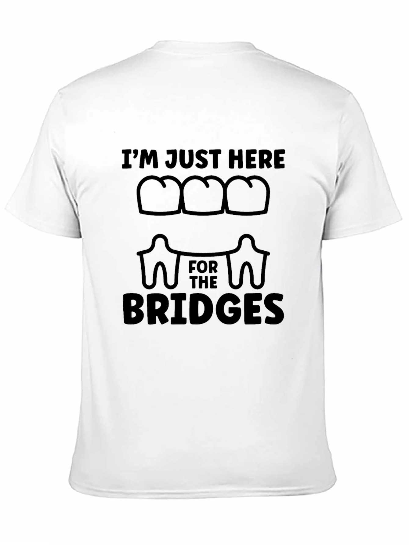 Im Just Here for the Bridges Graphic Tee