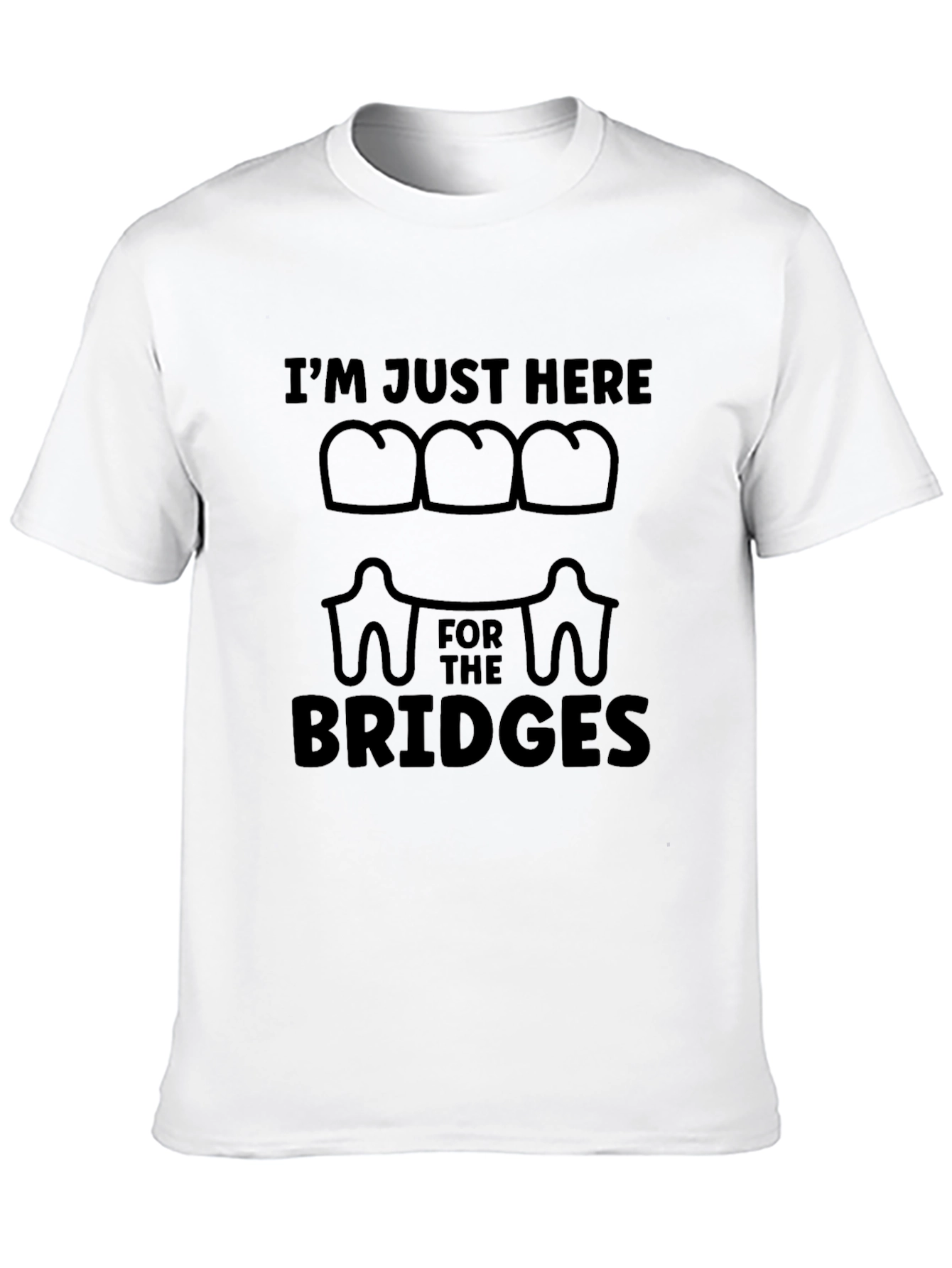 Im Just Here for the Bridges Graphic Tee