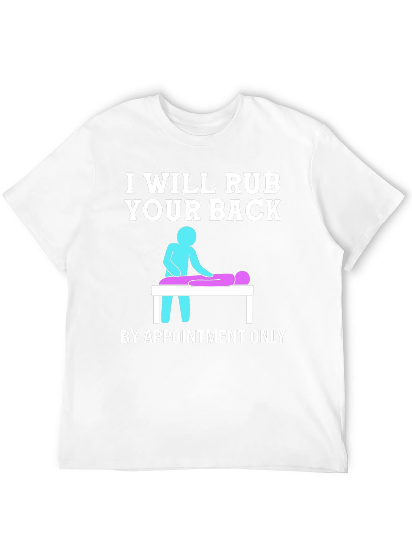Massage Therapist T-Shirt - By Appointment Only