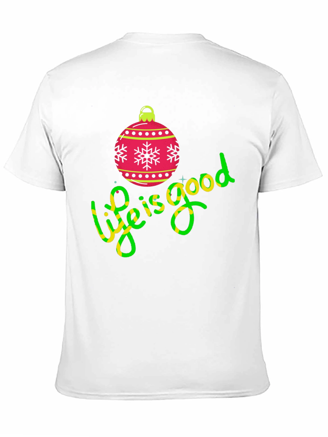 Festive Life is Good Christmas Ornament Tee