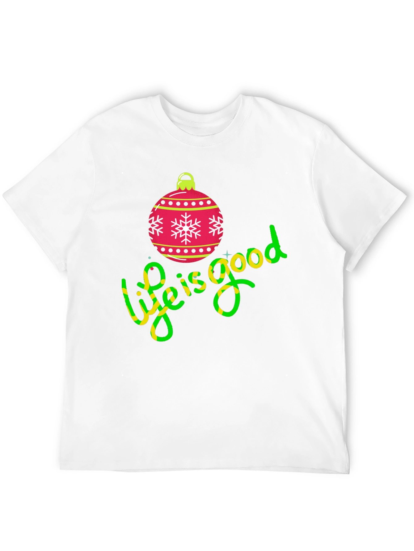 Festive Life is Good Christmas Ornament Tee