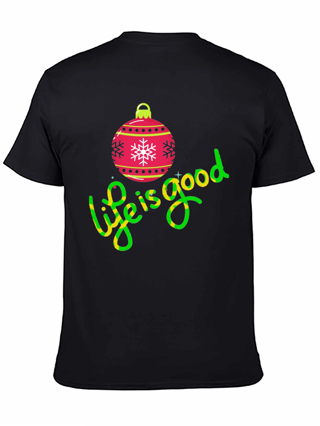 Festive Life is Good Christmas Ornament Tee