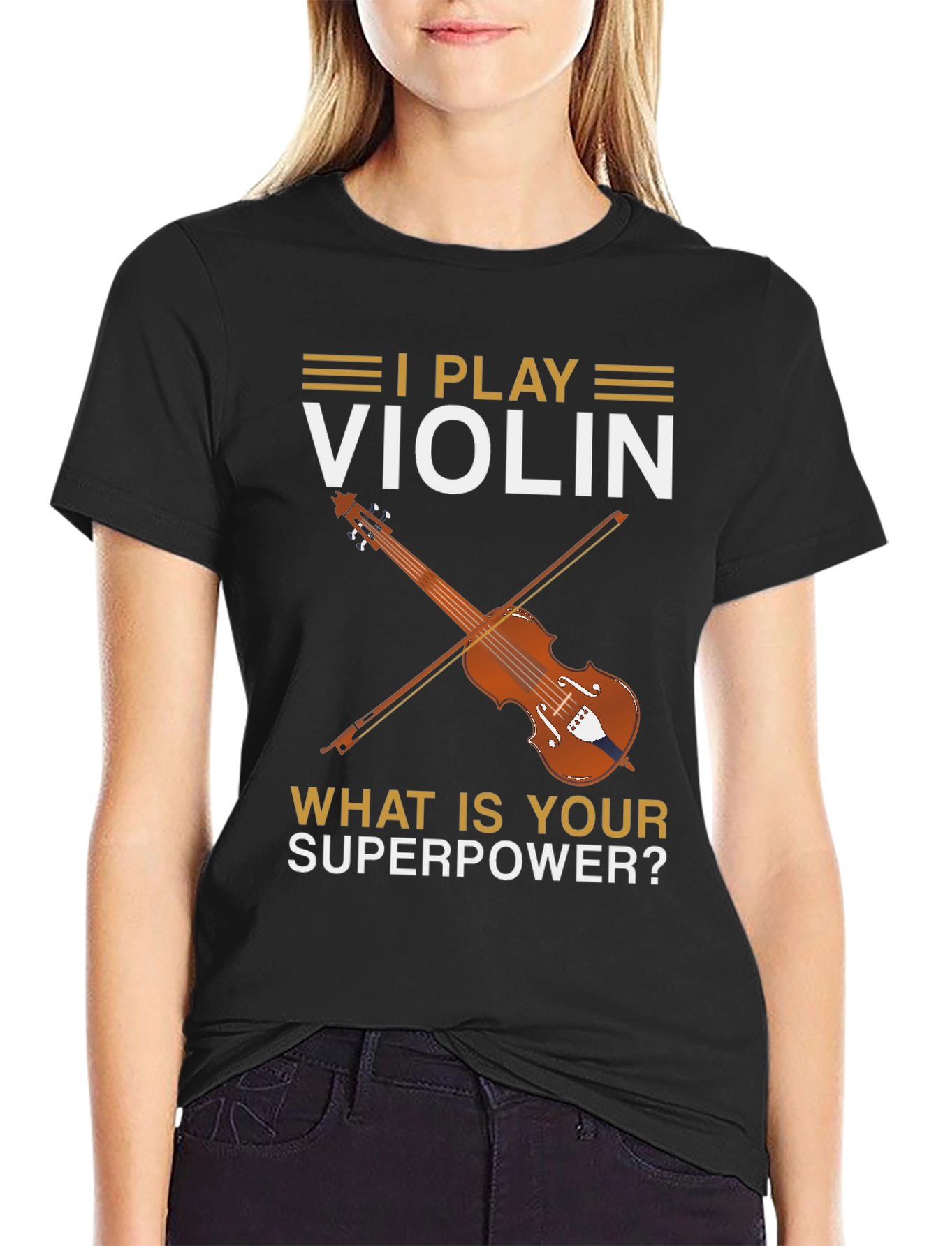 I Play Violin - Whats Your Superpower? T-Shirt