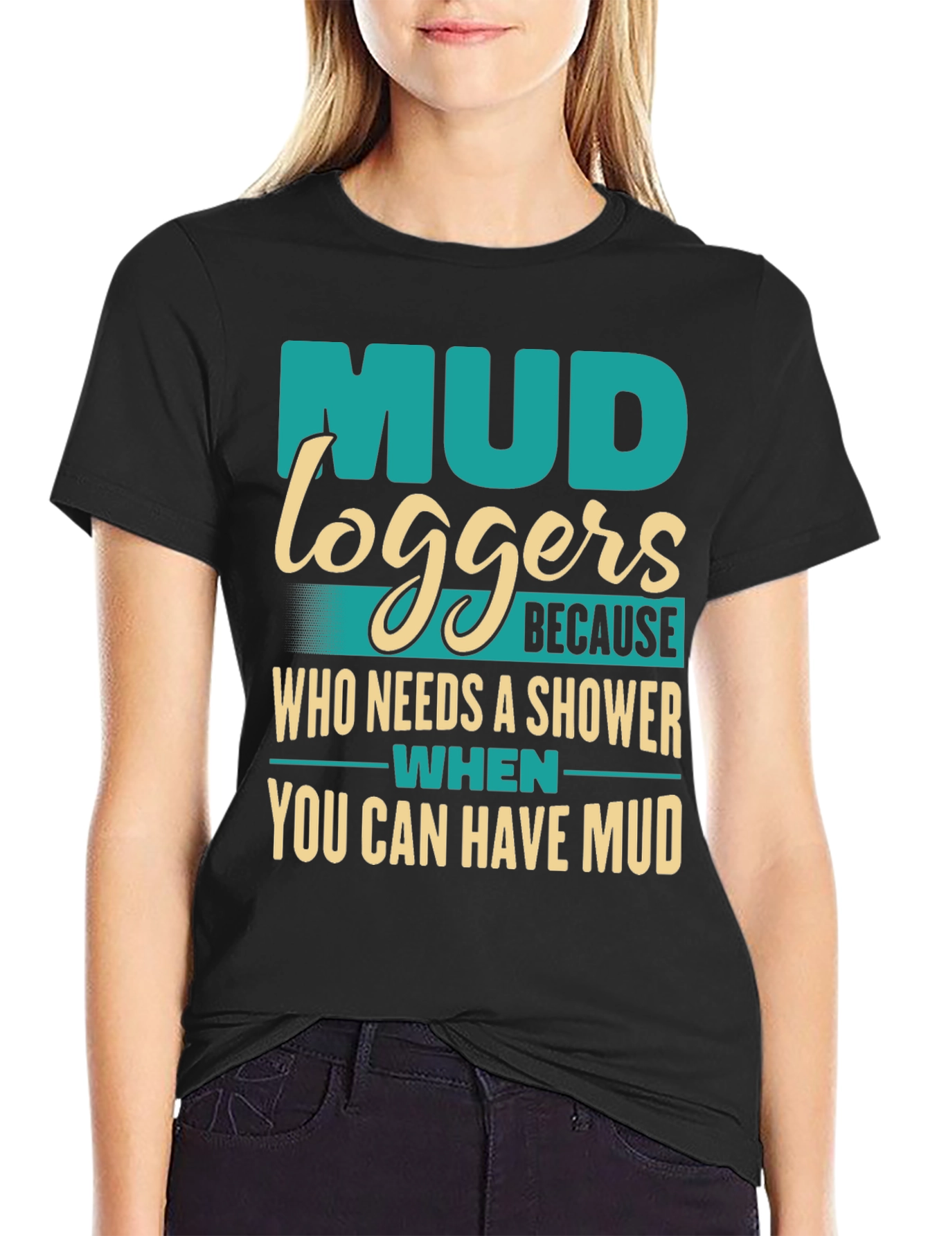 Mud Loggers T-Shirt - Funny Off-Roading Apparel