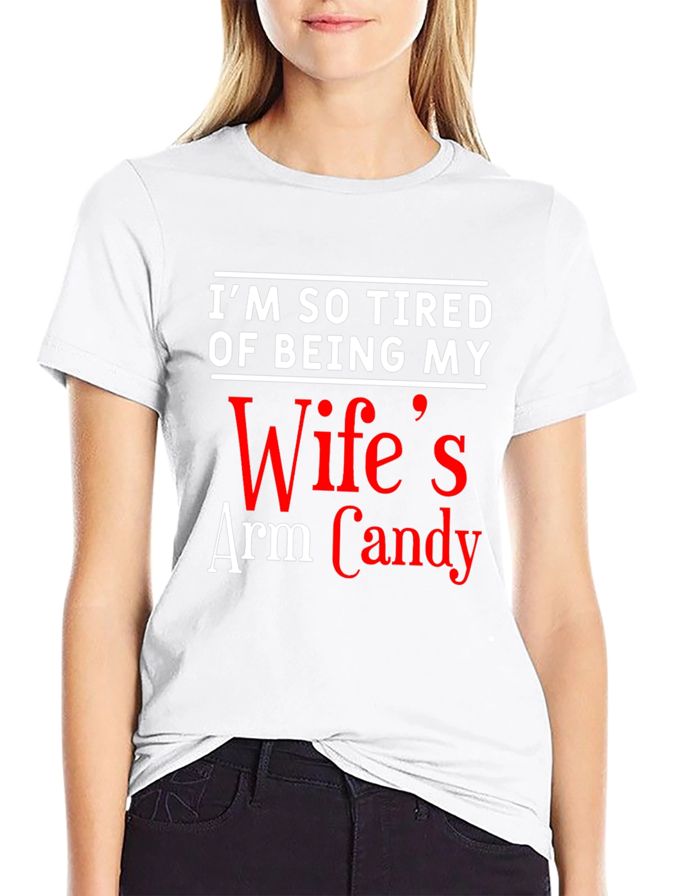 Funny Mens T-Shirt: Wifes Arm Candy