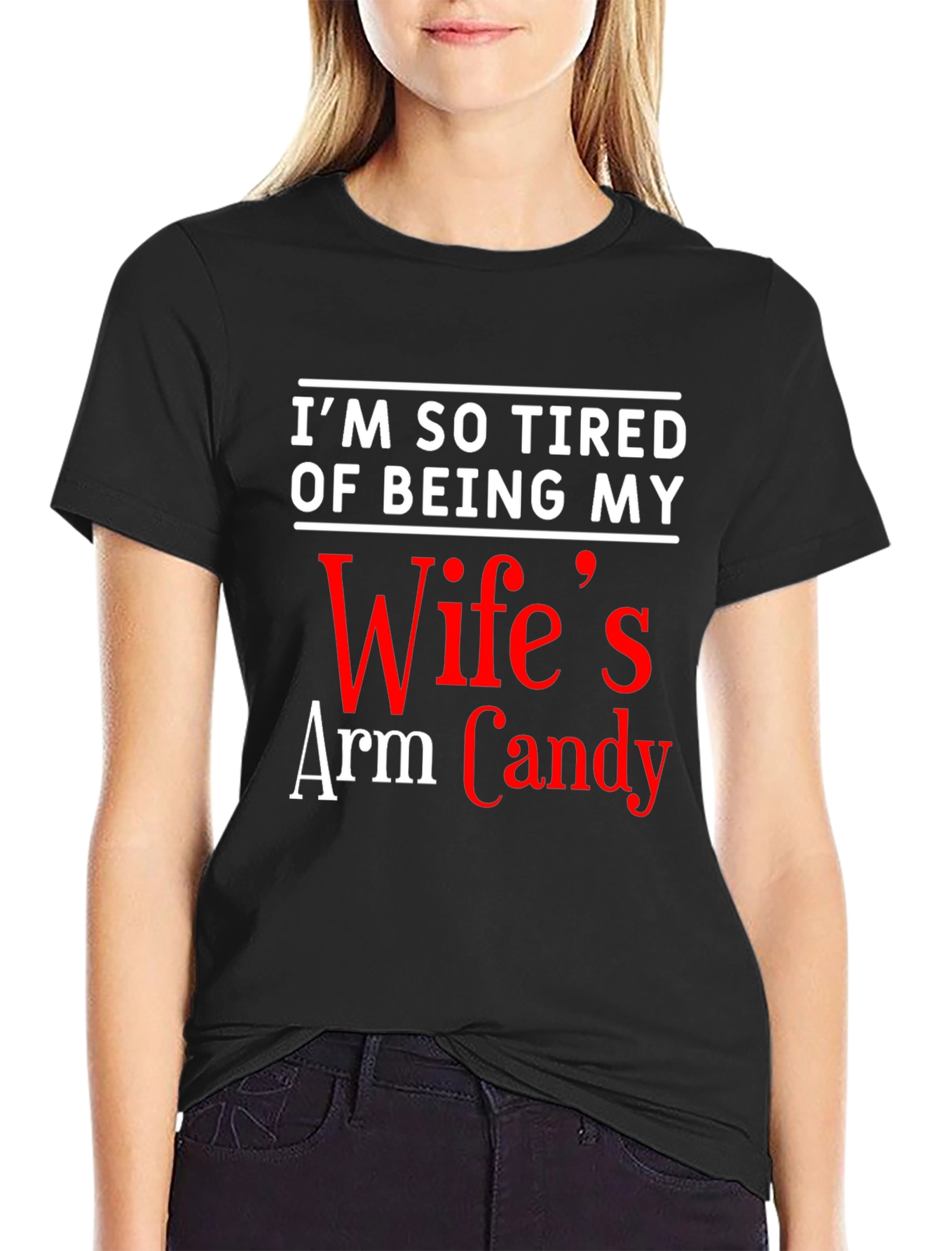 Funny Mens T-Shirt: Wifes Arm Candy