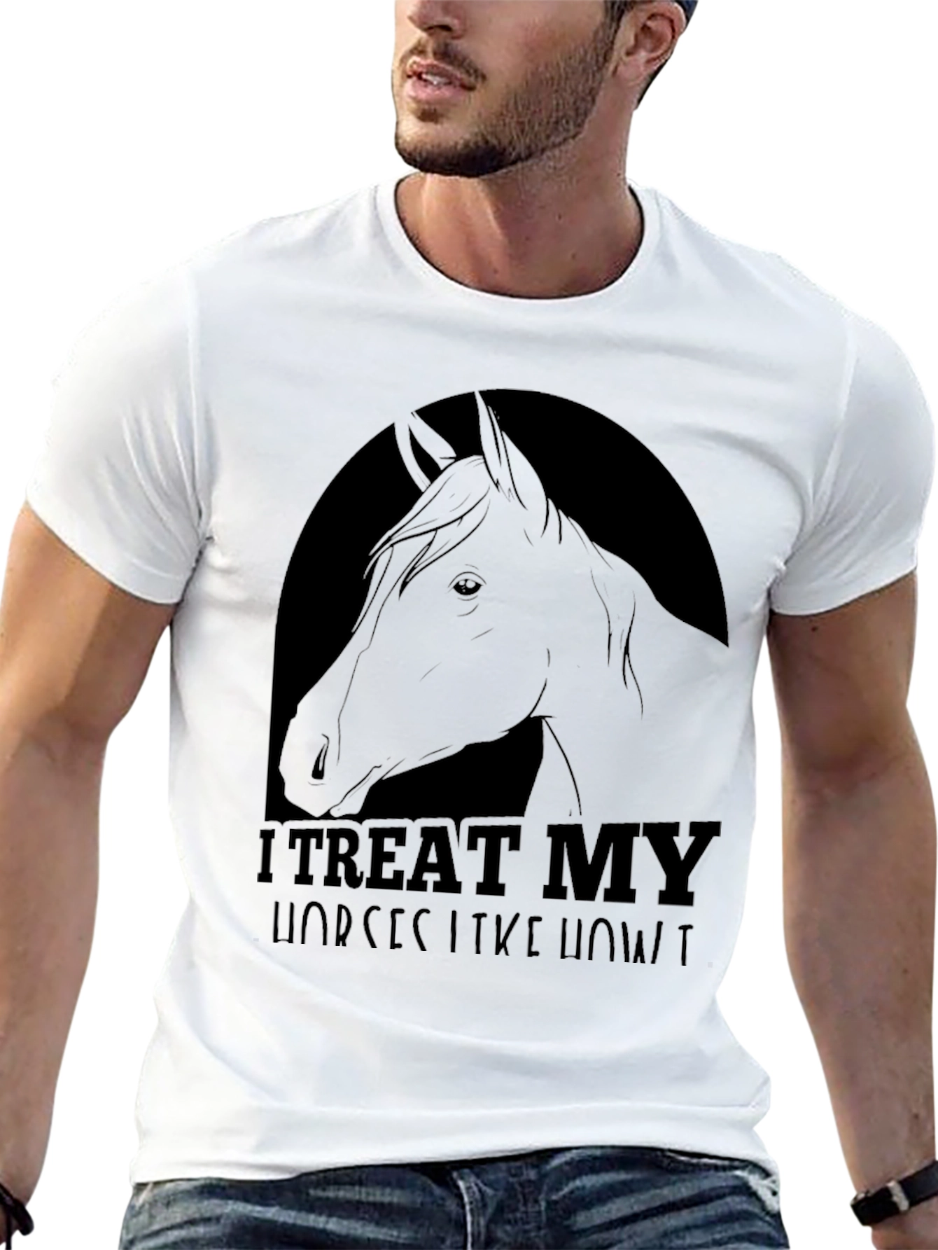 I Treat My Horses Like Royalty Tee