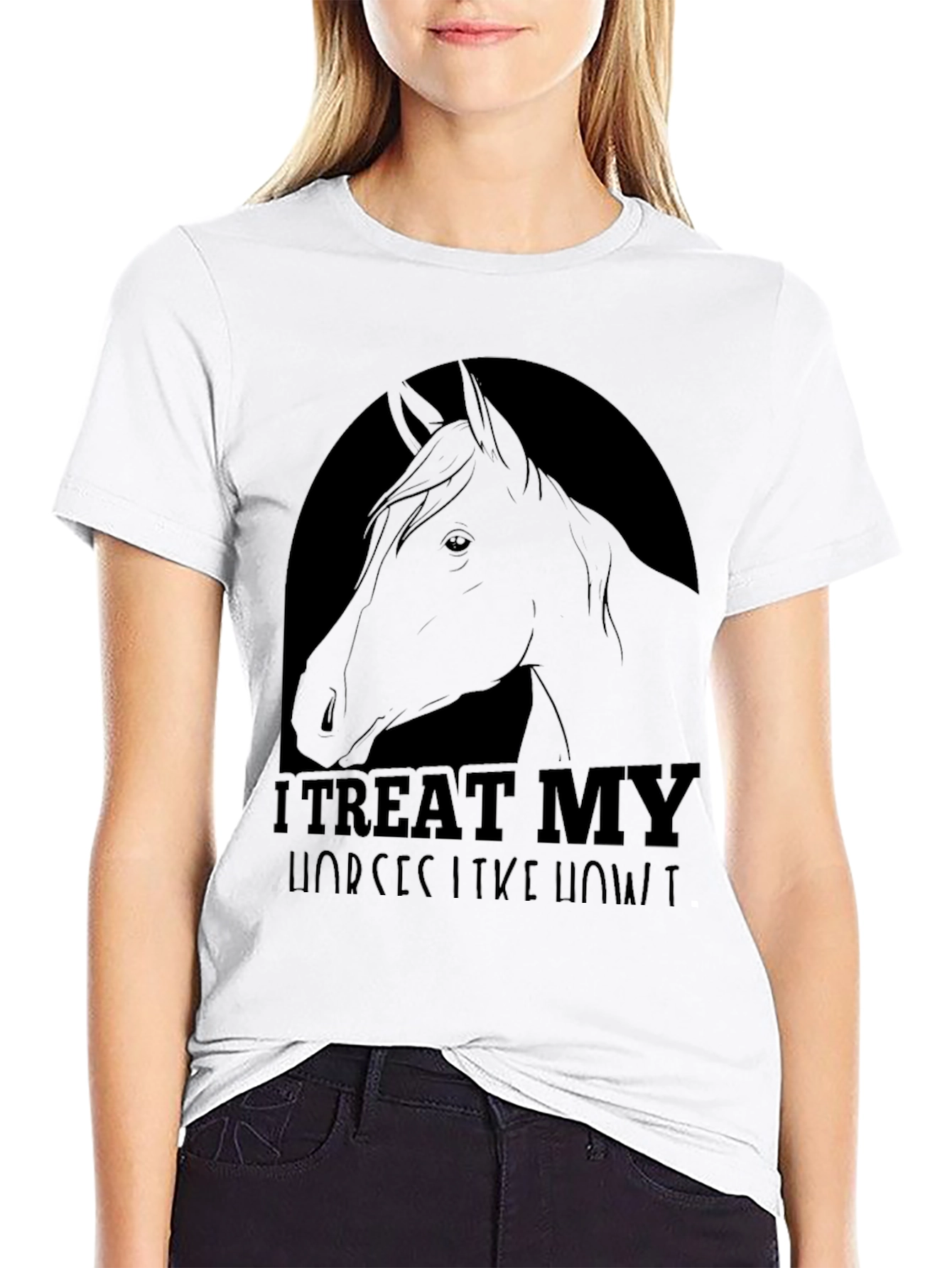 I Treat My Horses Like Royalty Tee