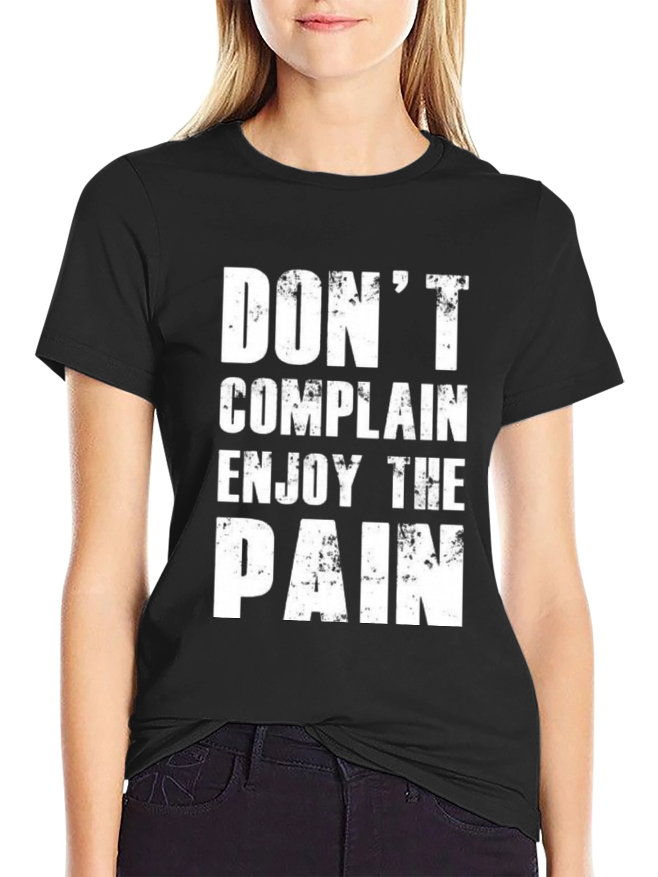 Dont Complain Enjoy The Pain T-Shirt
