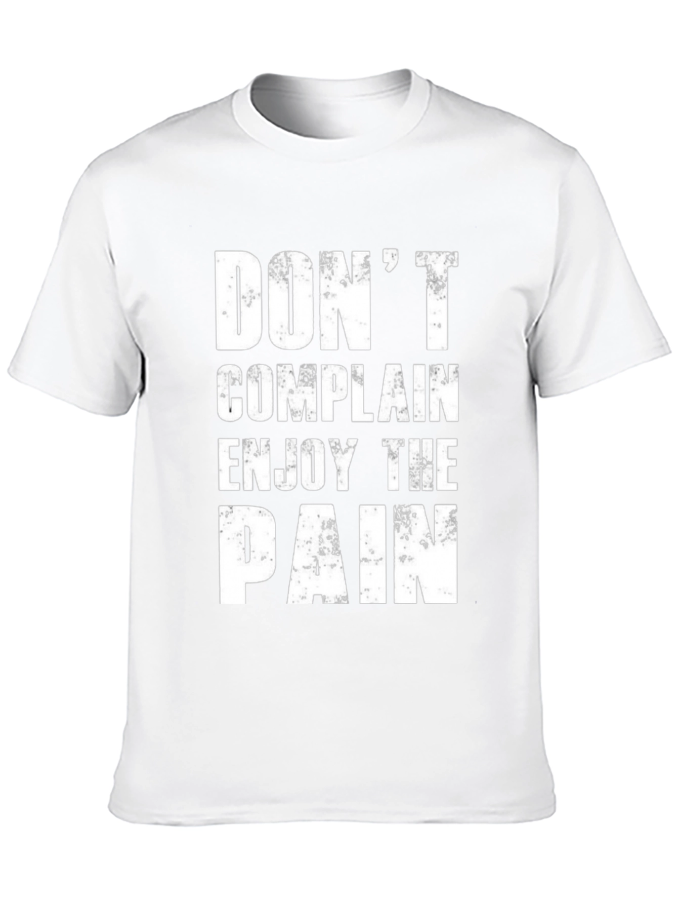 Dont Complain Enjoy The Pain T-Shirt