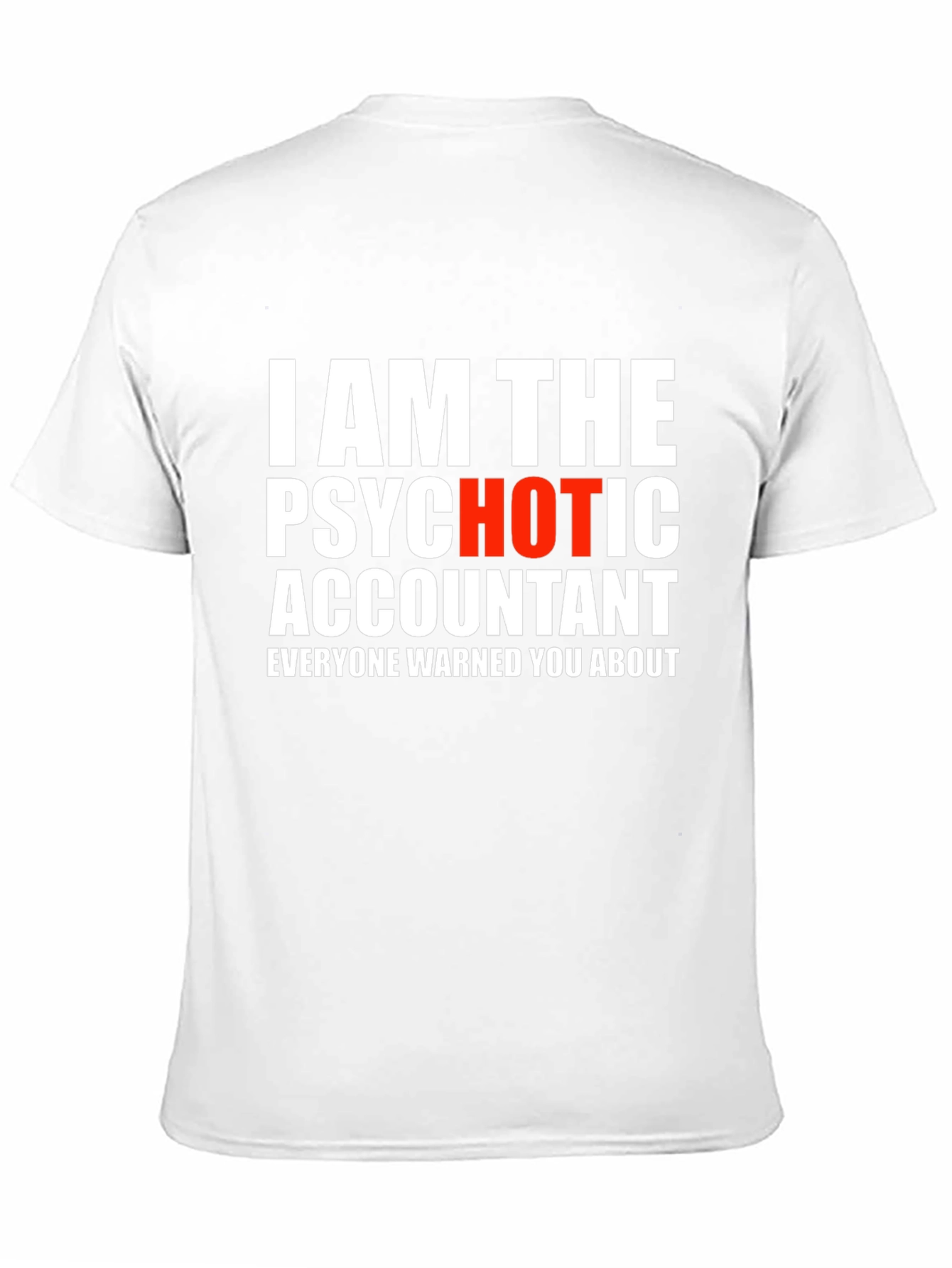 Psychotic Accountant Graphic Tee - Novelty Humor T-Shirt