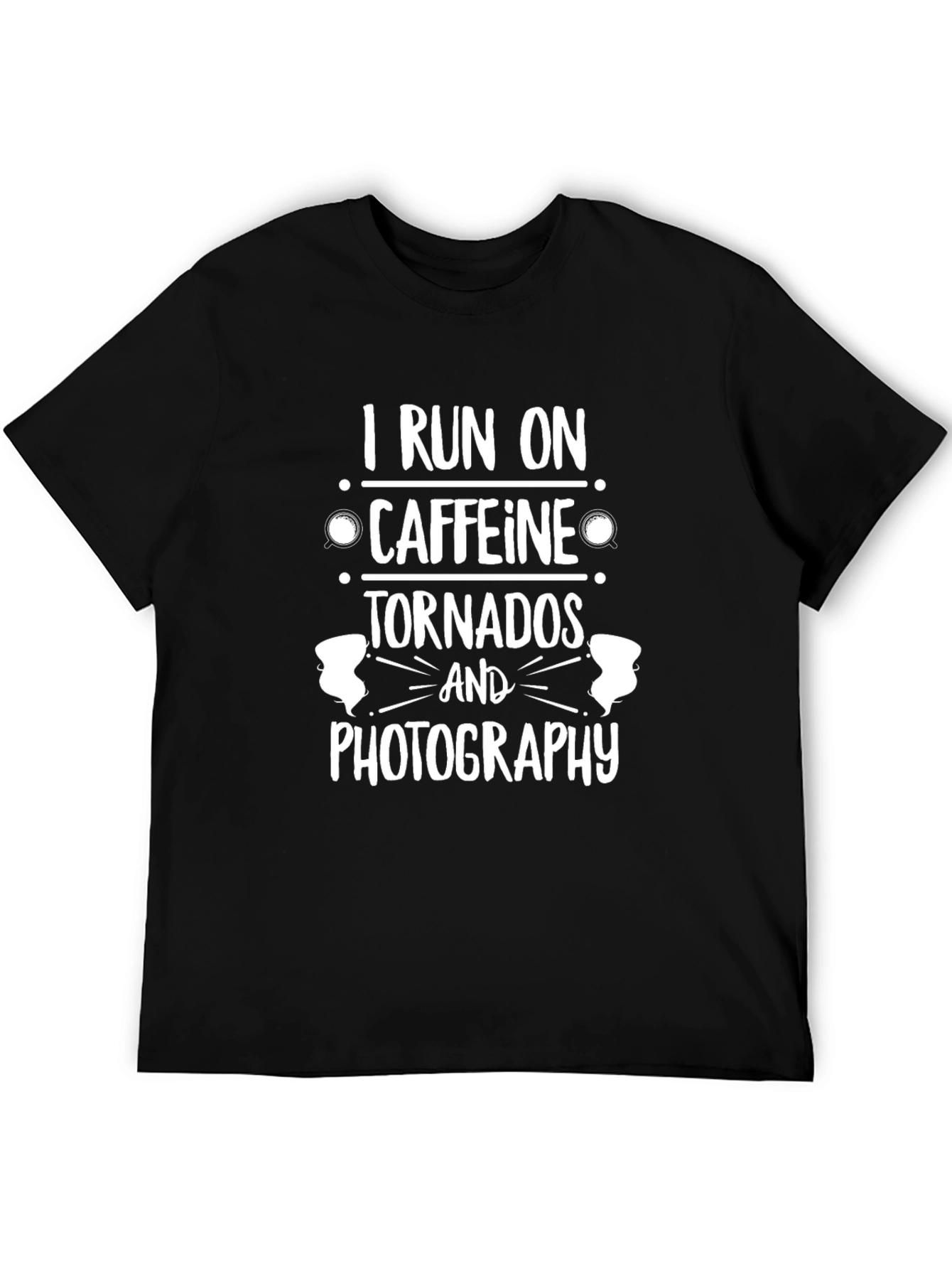 Caffeine Tornadoes and Photography T-Shirt