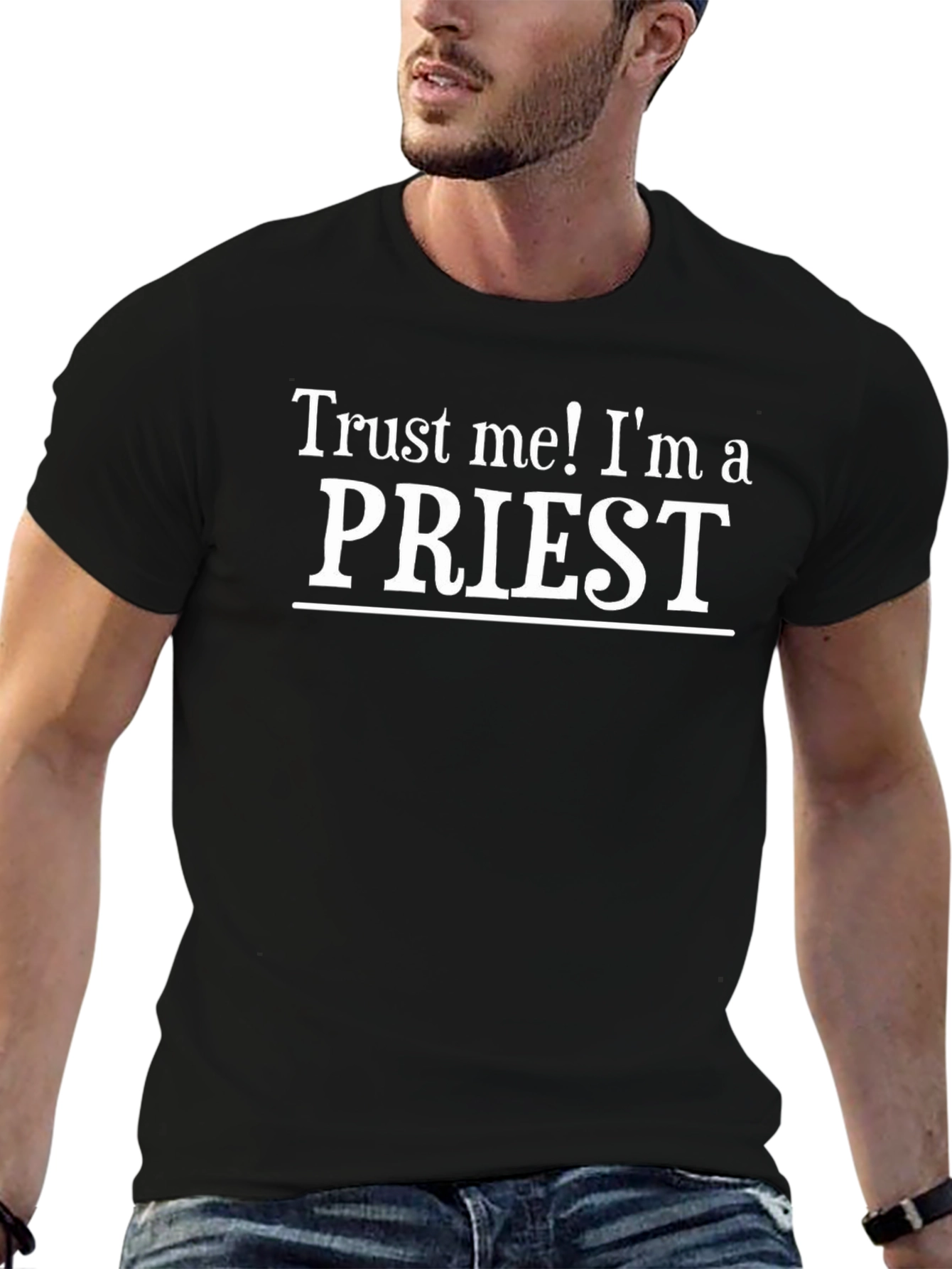 Trust Me! Im a Priest Black T-Shirt