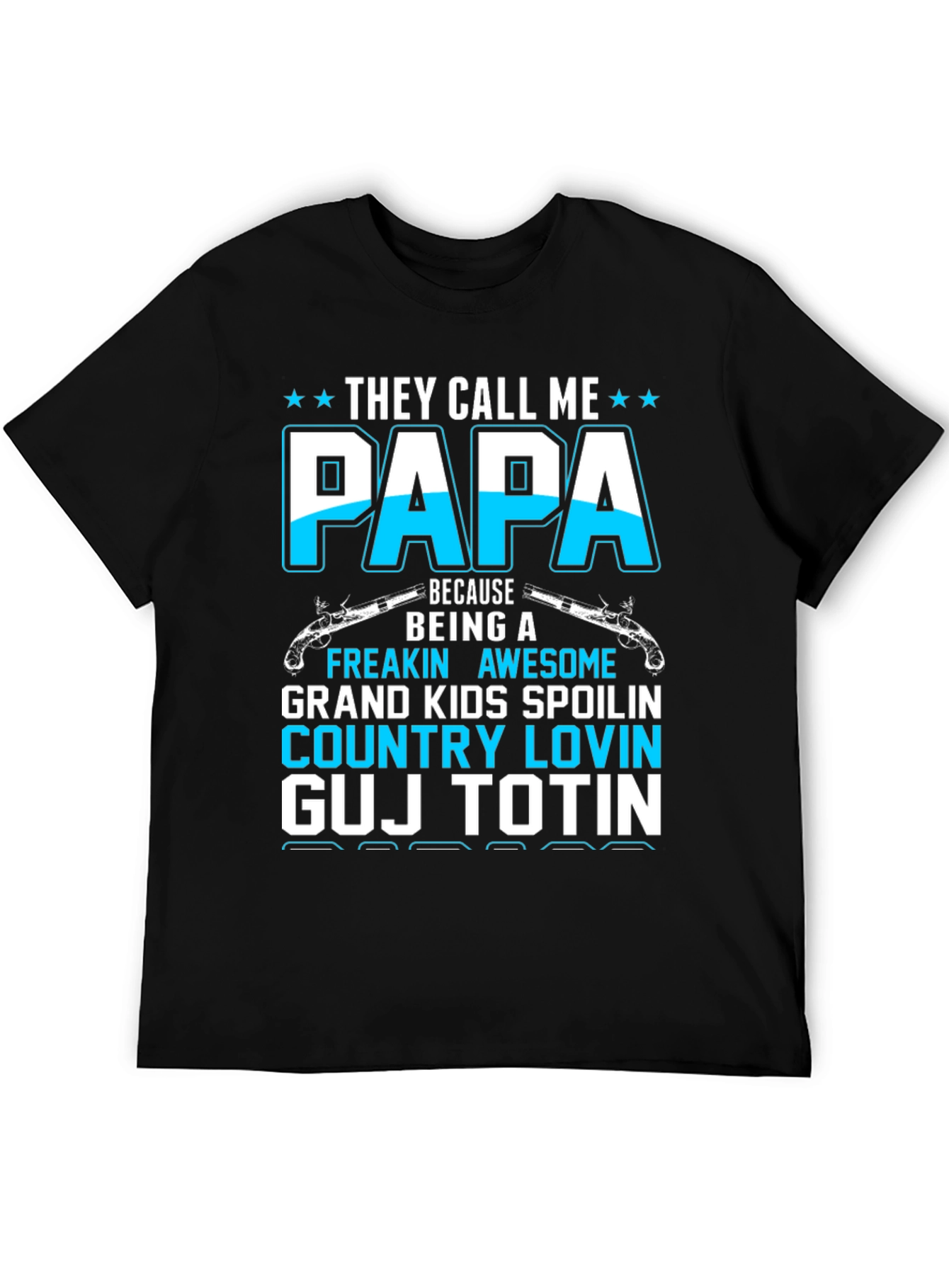 Papa T-Shirt: Freakin Awesome Grand Kids Spoilin Country Lovin