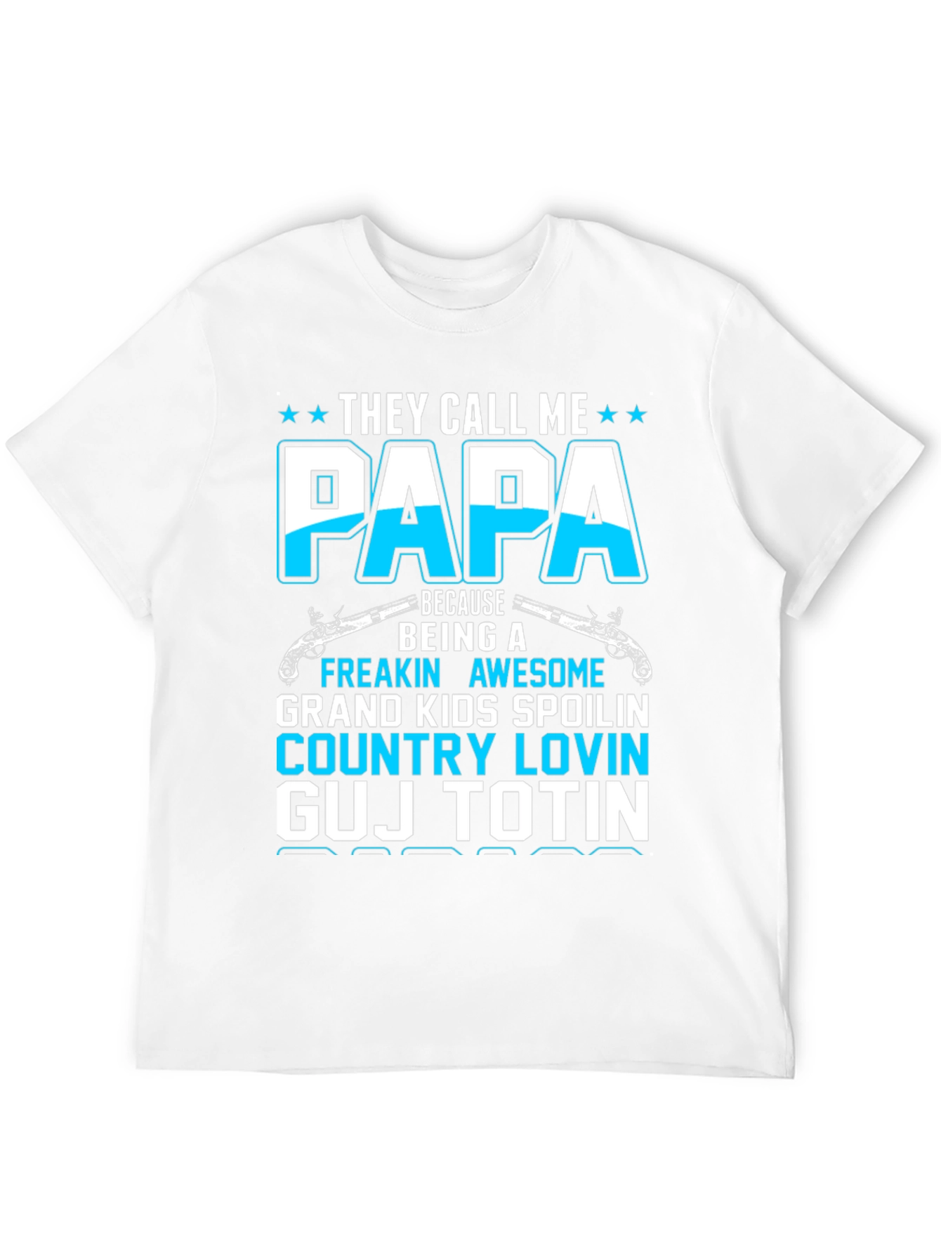 Papa T-Shirt: Freakin Awesome Grand Kids Spoilin Country Lovin