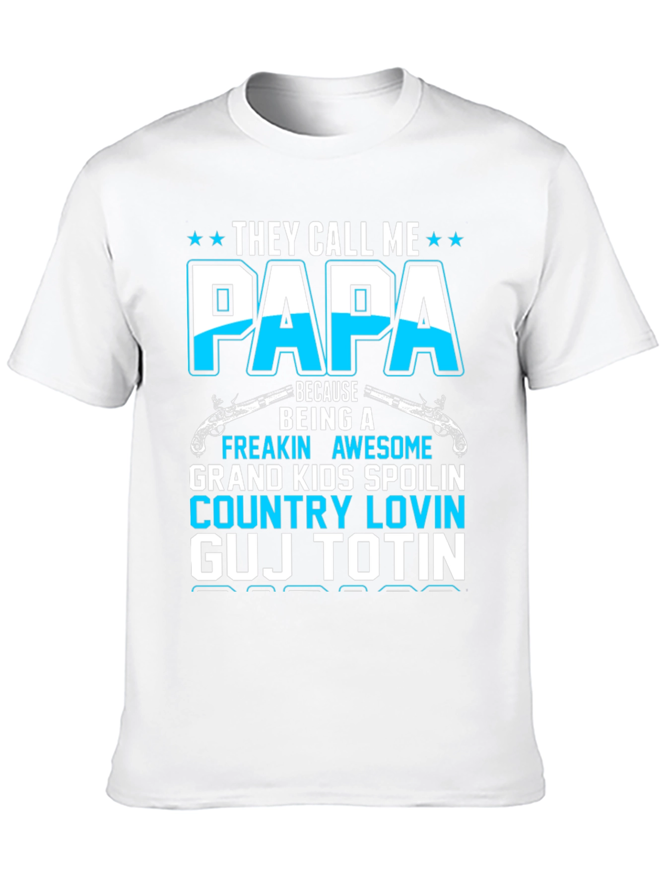 Papa T-Shirt: Freakin Awesome Grand Kids Spoilin Country Lovin