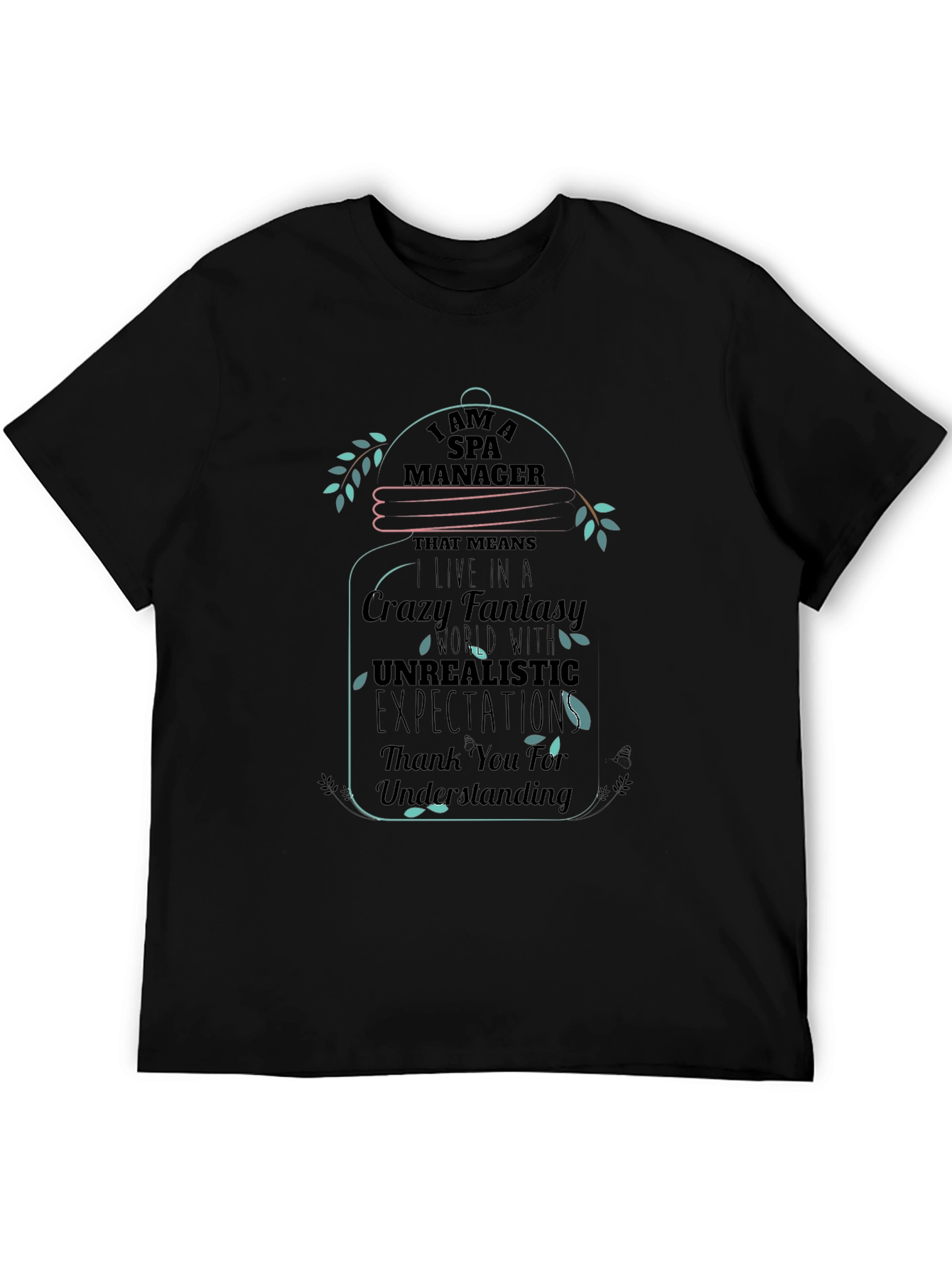 Spa Manager Crazy Fantasy T-Shirt