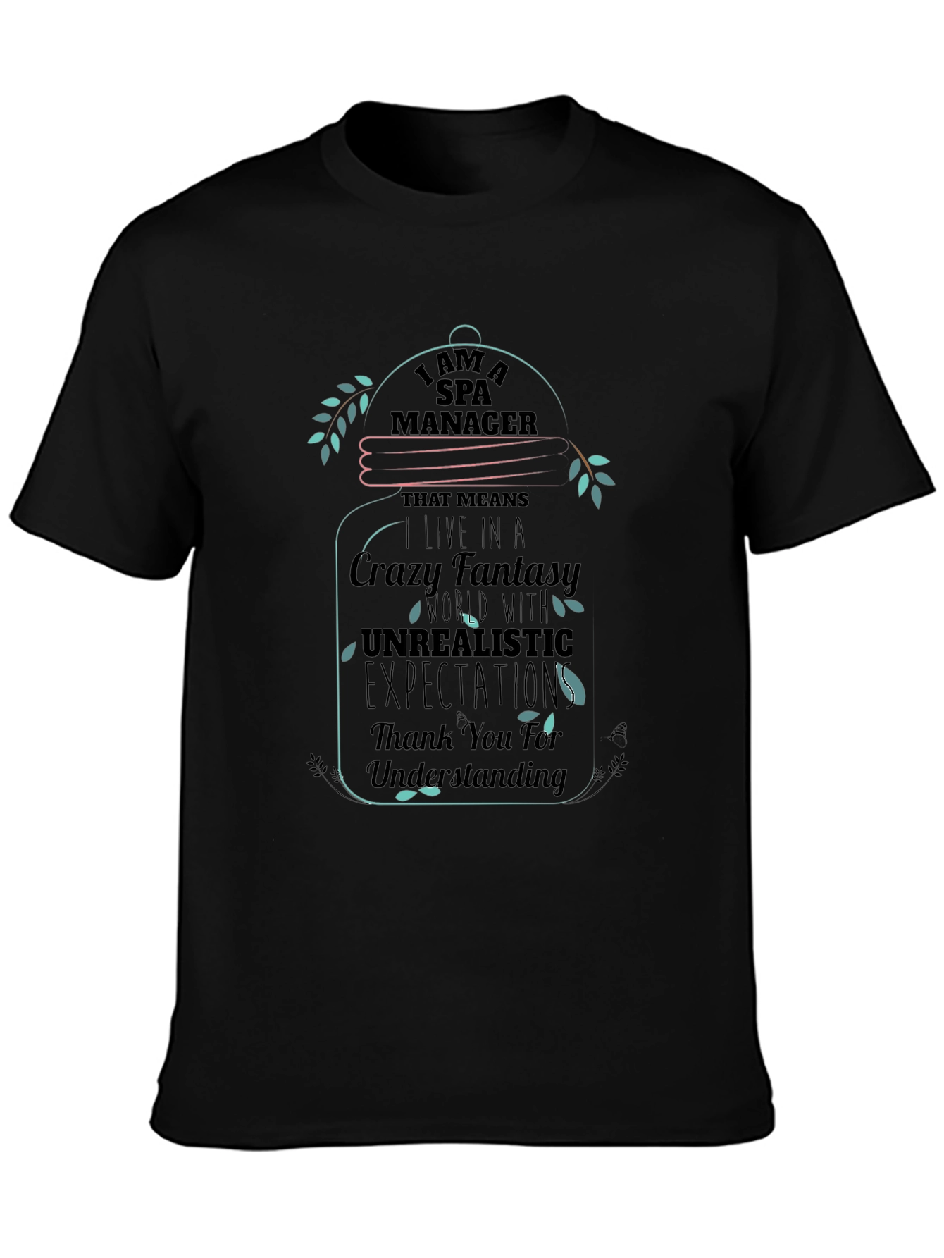 Spa Manager Crazy Fantasy T-Shirt