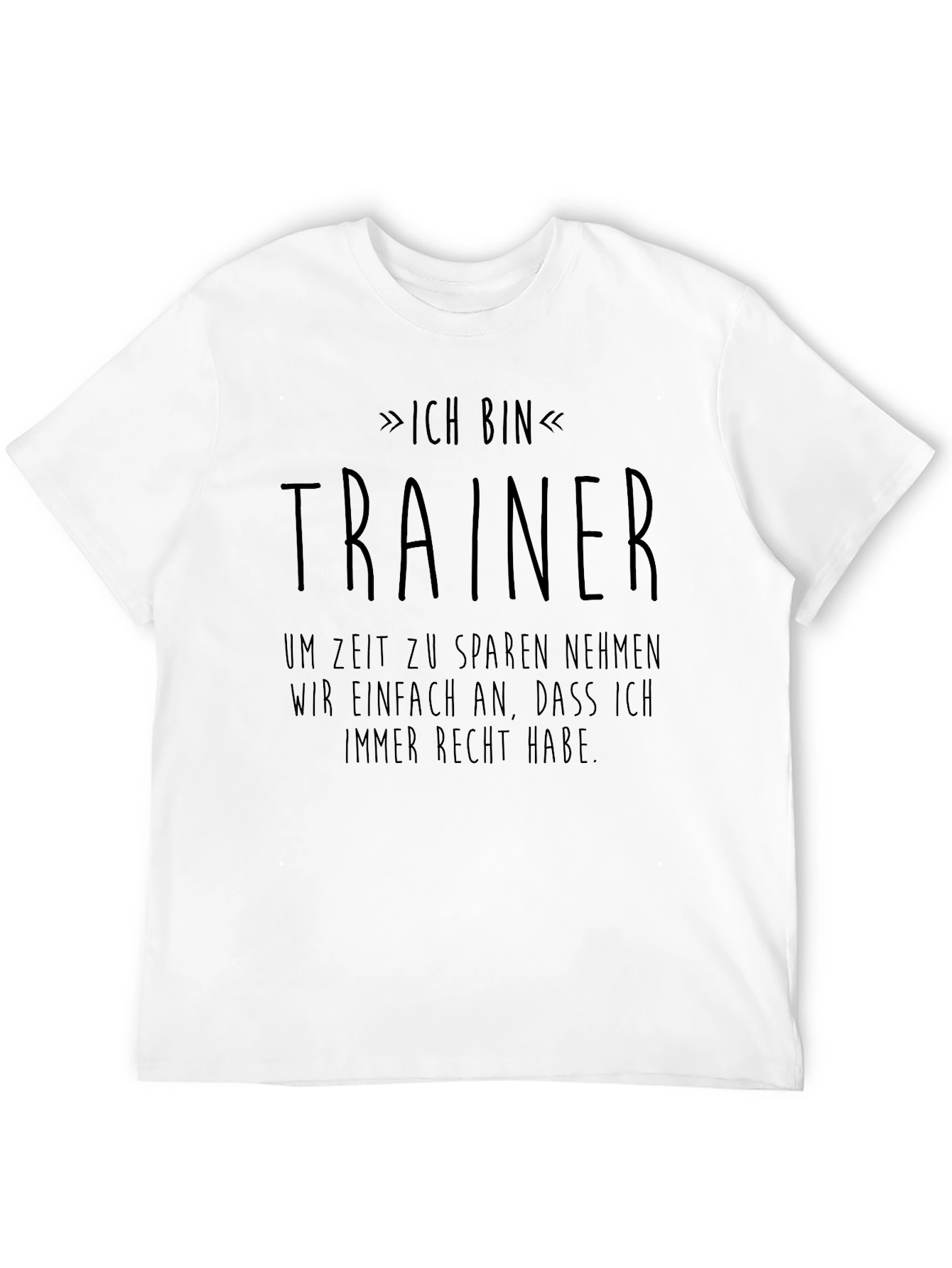 Ich Bin Trainer T-Shirt - German Saying Tee