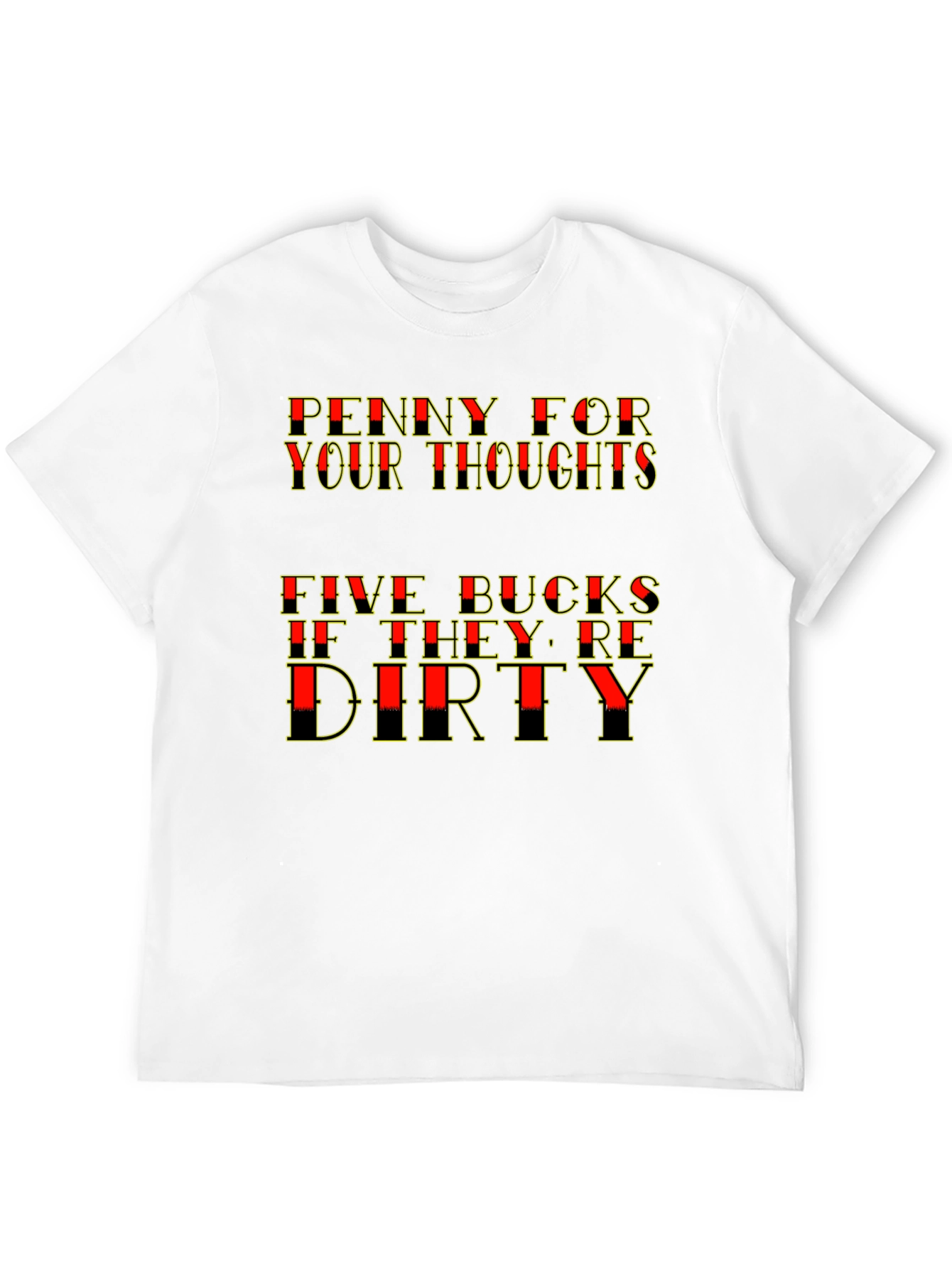 Penny For Your Thoughts Funny T-Shirt